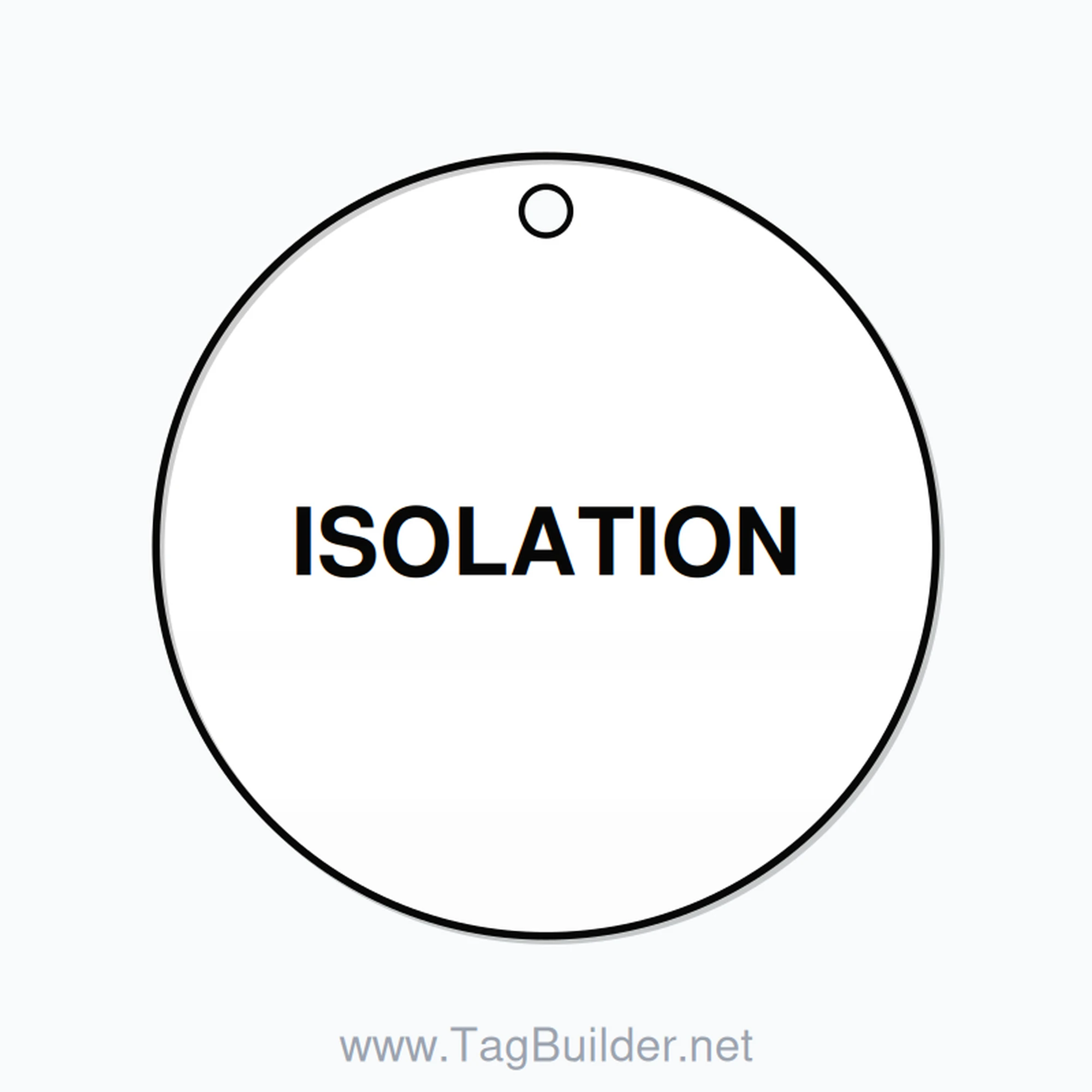 1.5 inch Circle Valve Tag – ISOLATION, Plastic, Black On White