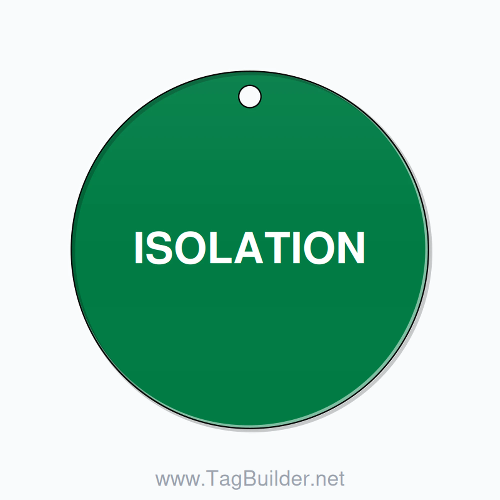 2 inch Circle Valve Tag – ISOLATION, Plastic, White On Green