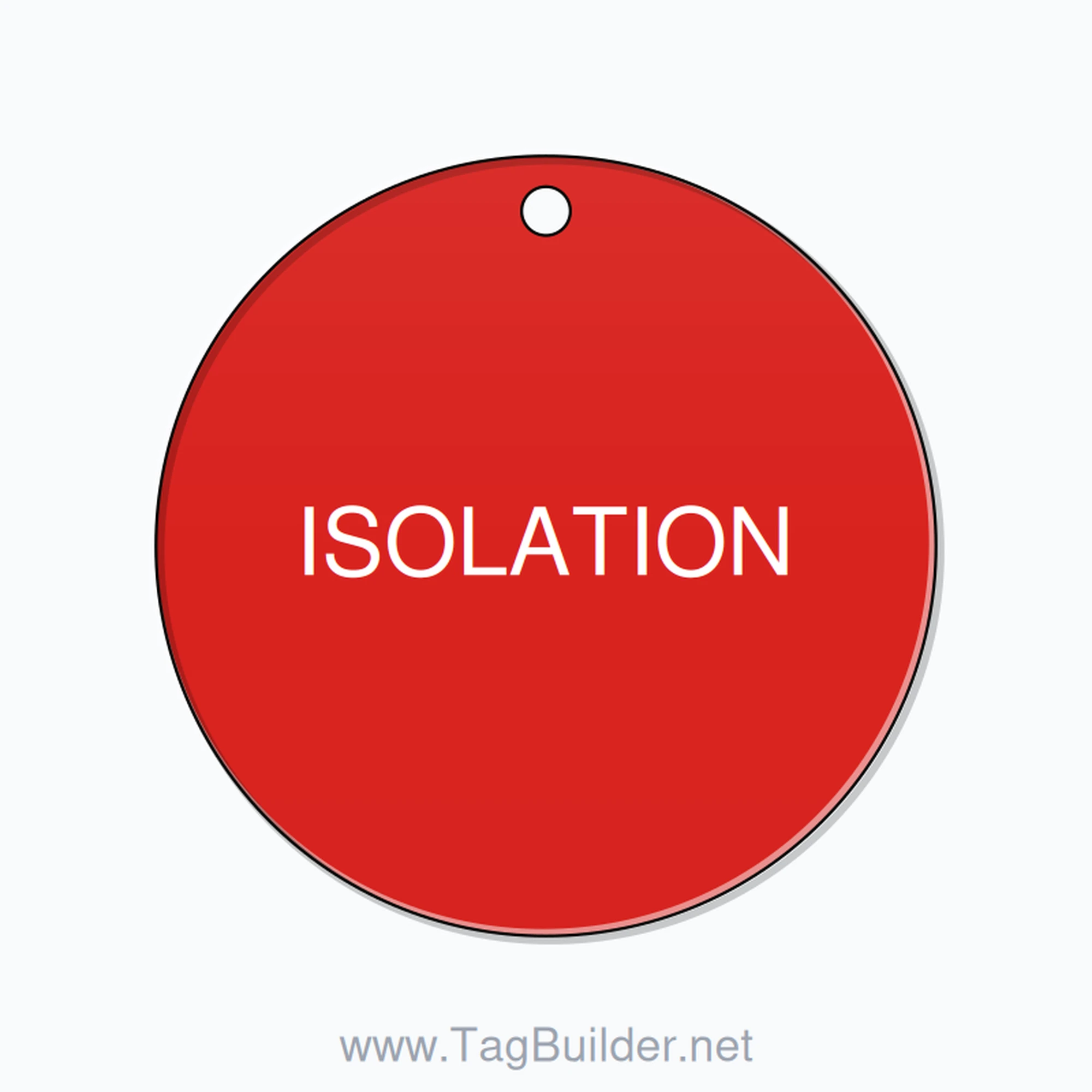 2 inch Circle Valve Tag – ISOLATION, Plastic, White on Red