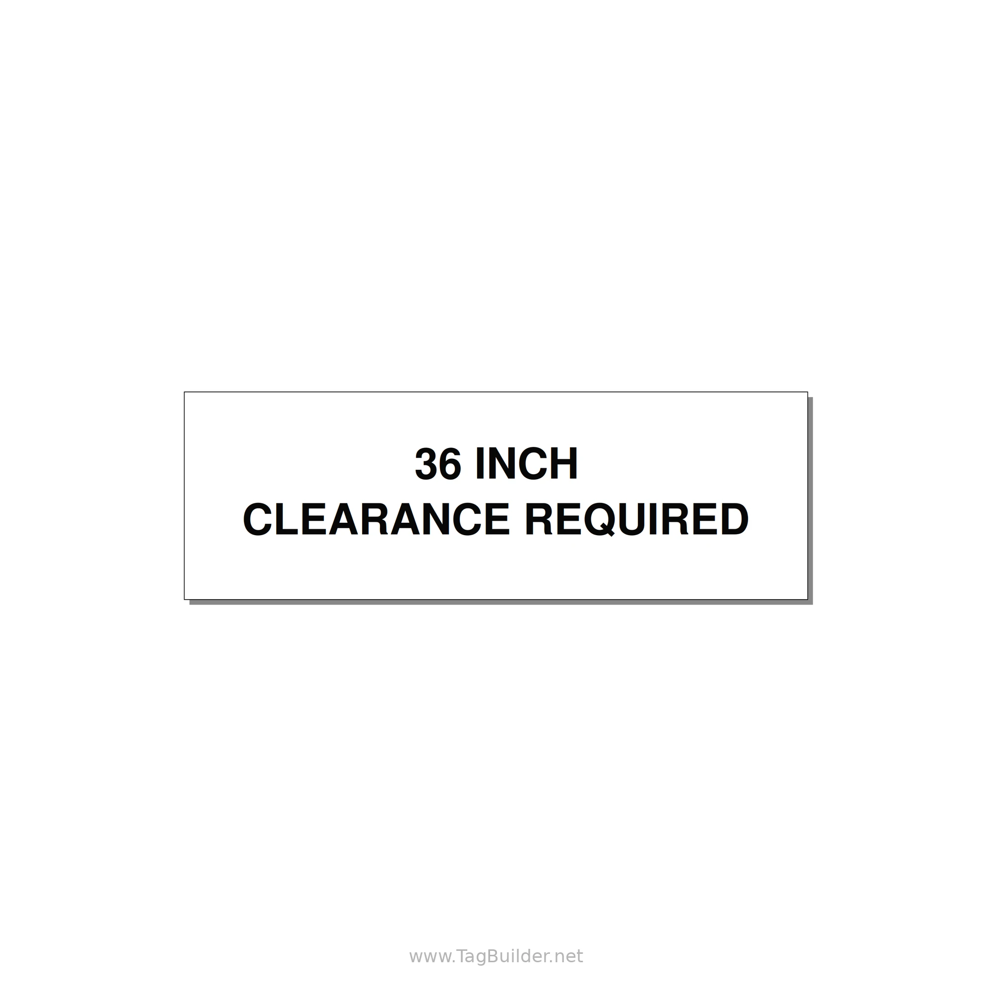 3.0x1.0" Safety Label - 36 INCH CLEARANCE REQUIRE — 3x1" Black on White, Adhesive