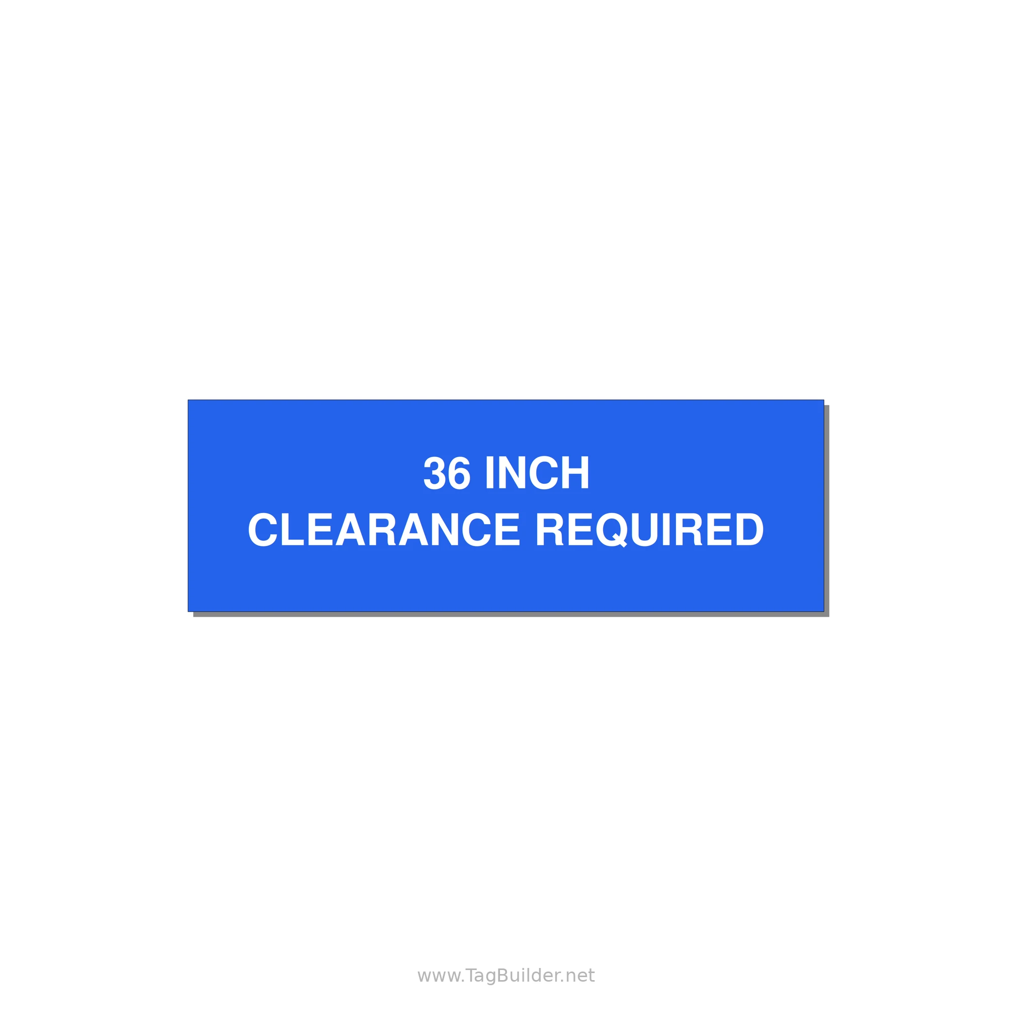 3.0x1.0" Safety Label - 36 INCH CLEARANCE REQUIRE — 3x1" White on Blue, Adhesive