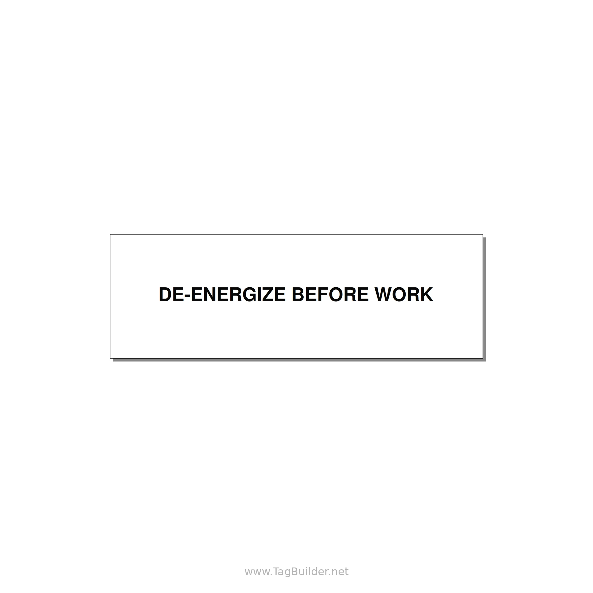 3.0x1.0" Safety Label - DE-ENERGIZE BEFORE WORK — 3x1" Black on White, Holes