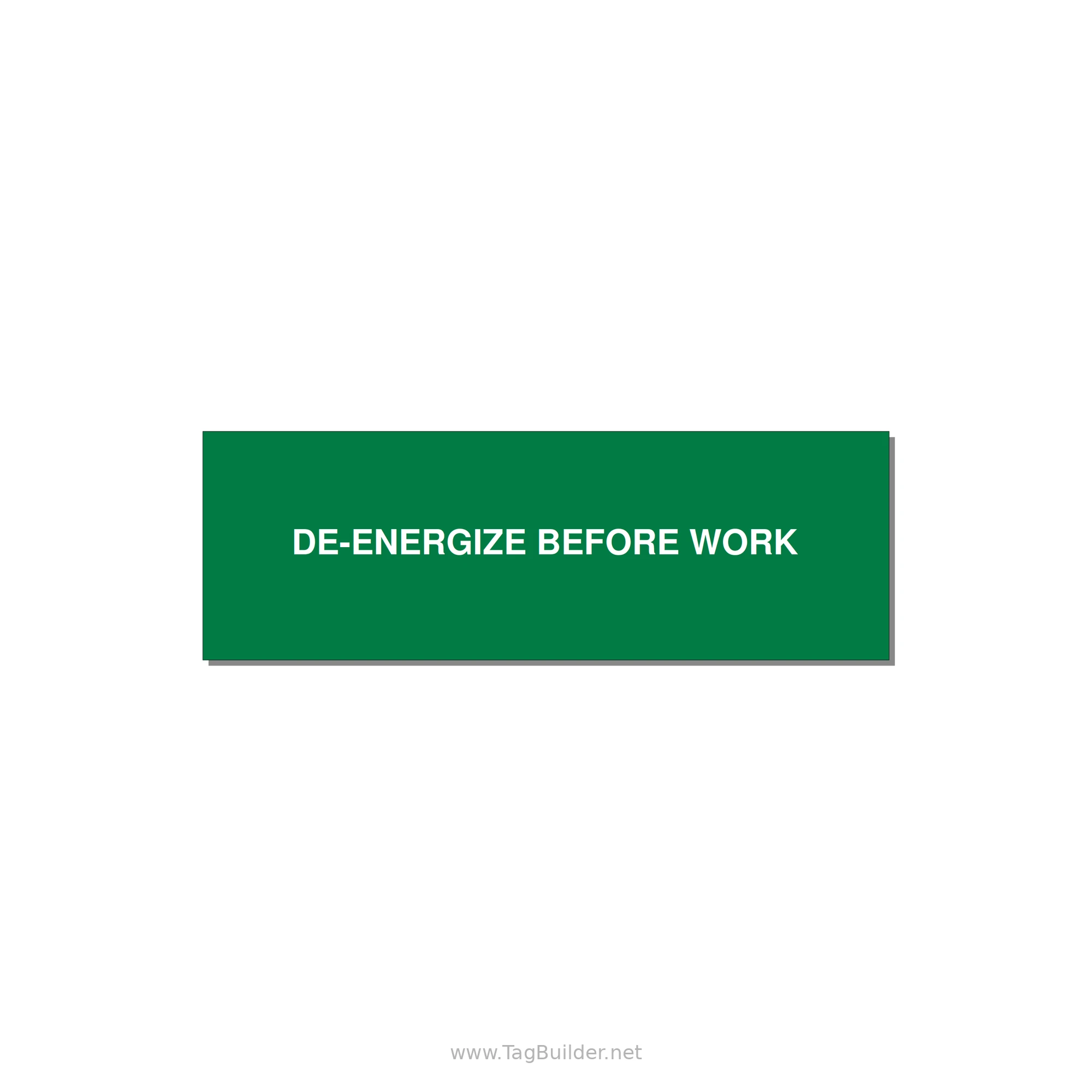 3.0x1.0" Safety Label - DE-ENERGIZE BEFORE WORK — 3x1" White on Green, Holes