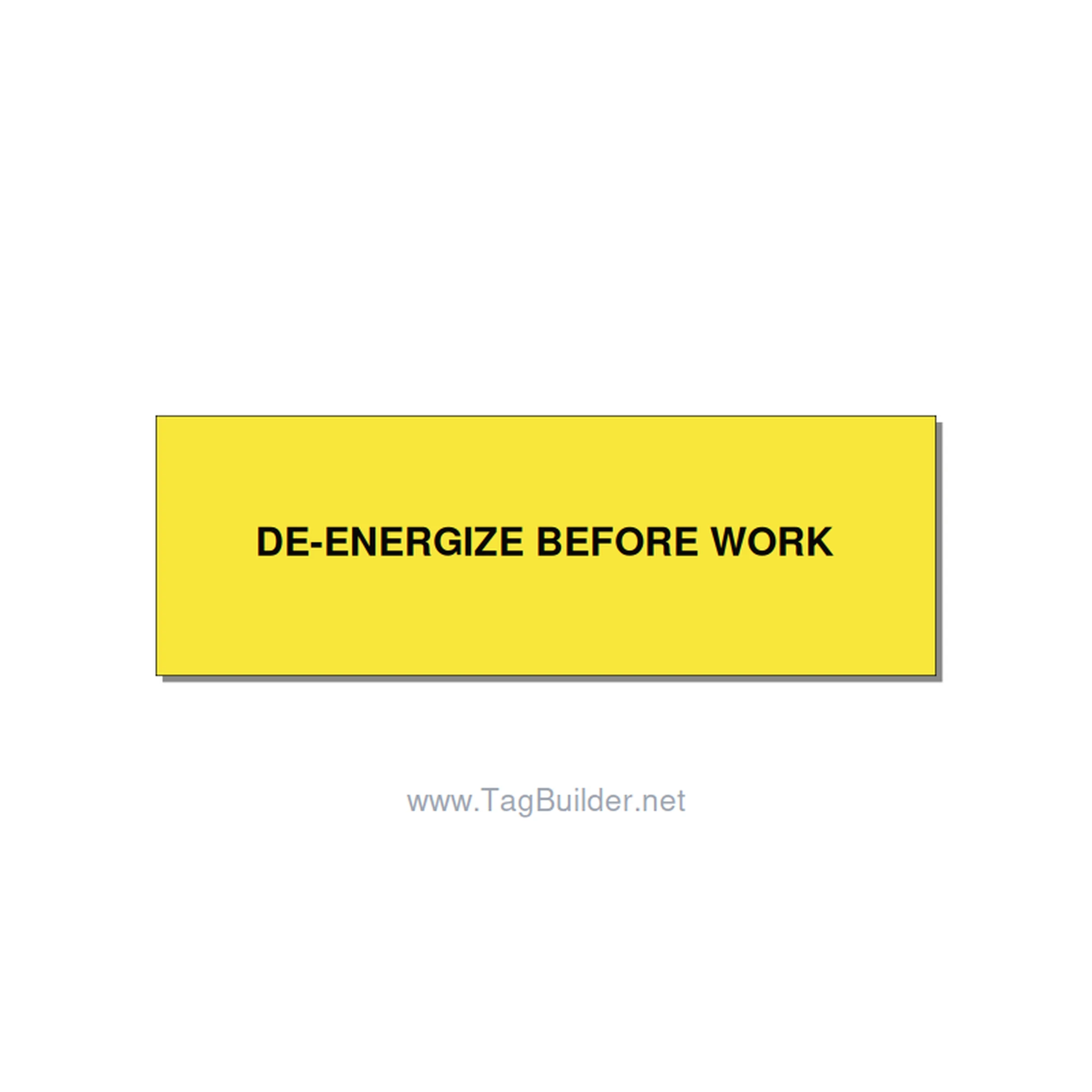 3.0x1.0" Safety Label - DE-ENERGIZE BEFORE WORK, Black/Yellow, Adhesive