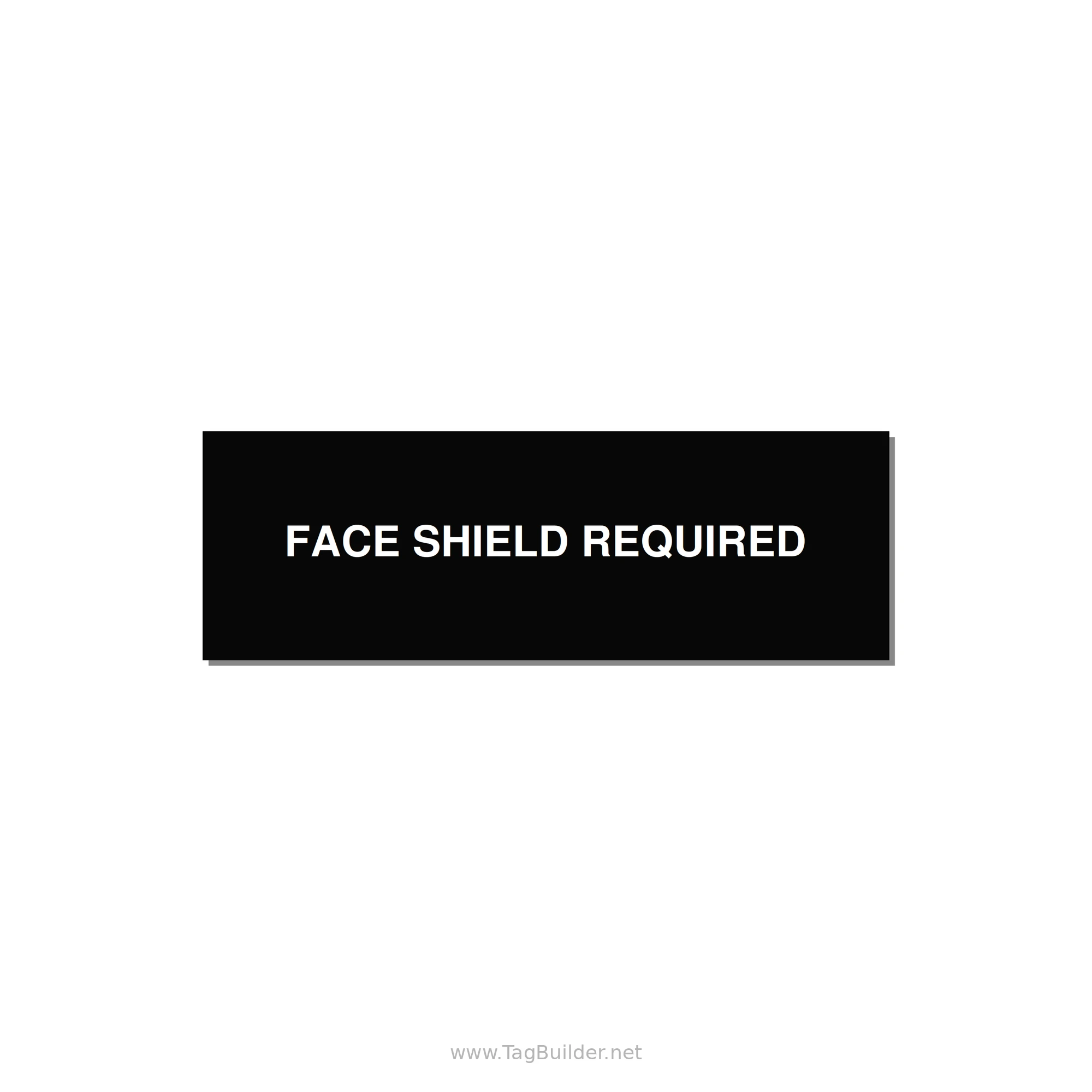 3.0x1.0" Safety Label - FACE SHIELD REQUIRED — 3x1" White on Black, Adhesive