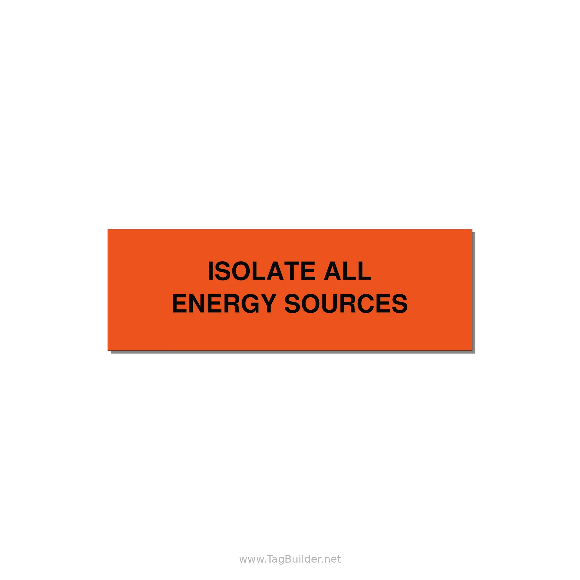 3.0x1.0" Safety Label - ISOLATE ALL ENERGY SOURCE — 3x1" Black on Orange, Holes