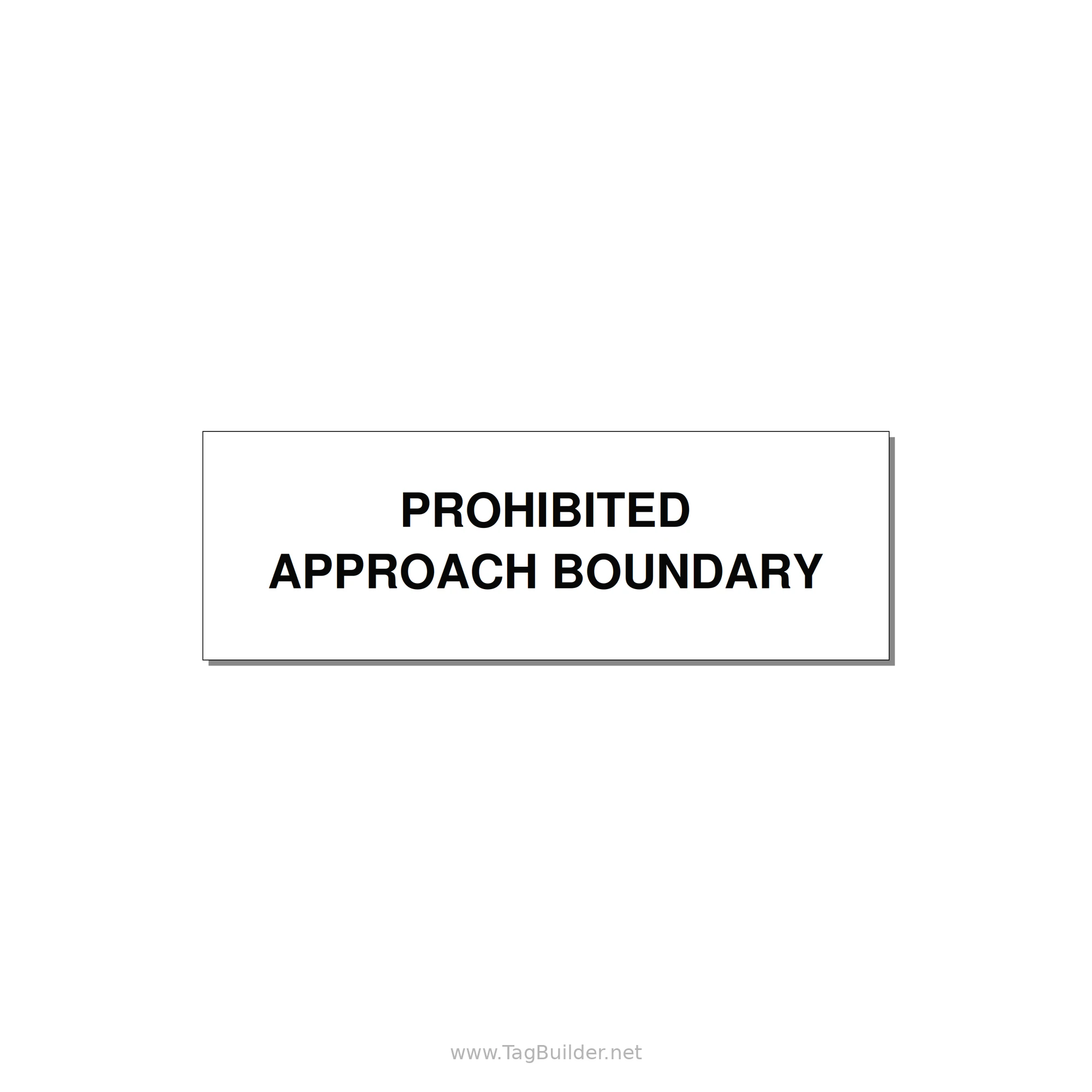 3.0x1.0" Safety Label - PROHIBITED APPROACH BOUND — 3x1" Black on White, Adhesive