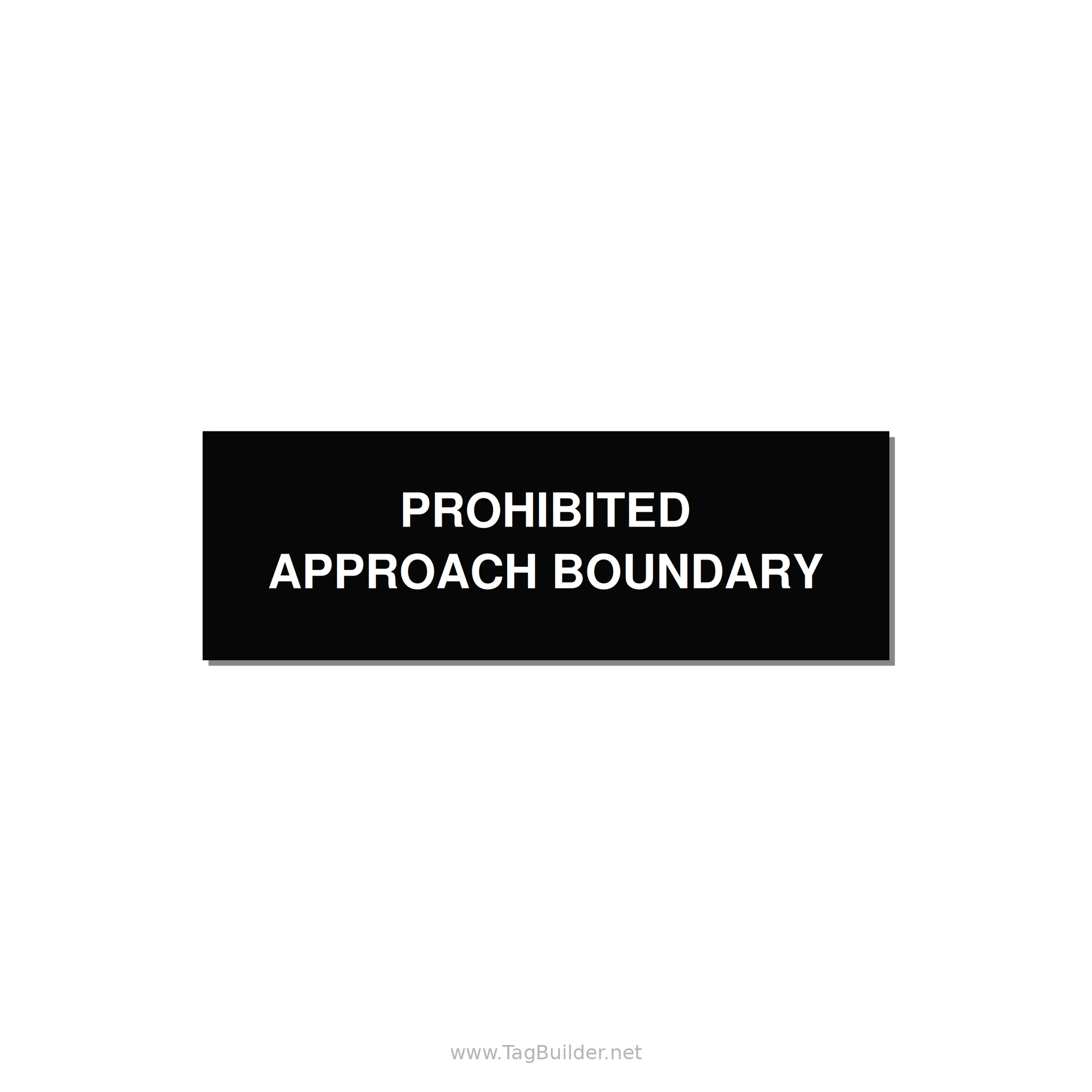 3.0x1.0" Safety Label - PROHIBITED APPROACH BOUND — 3x1" White on Black, Adhesive
