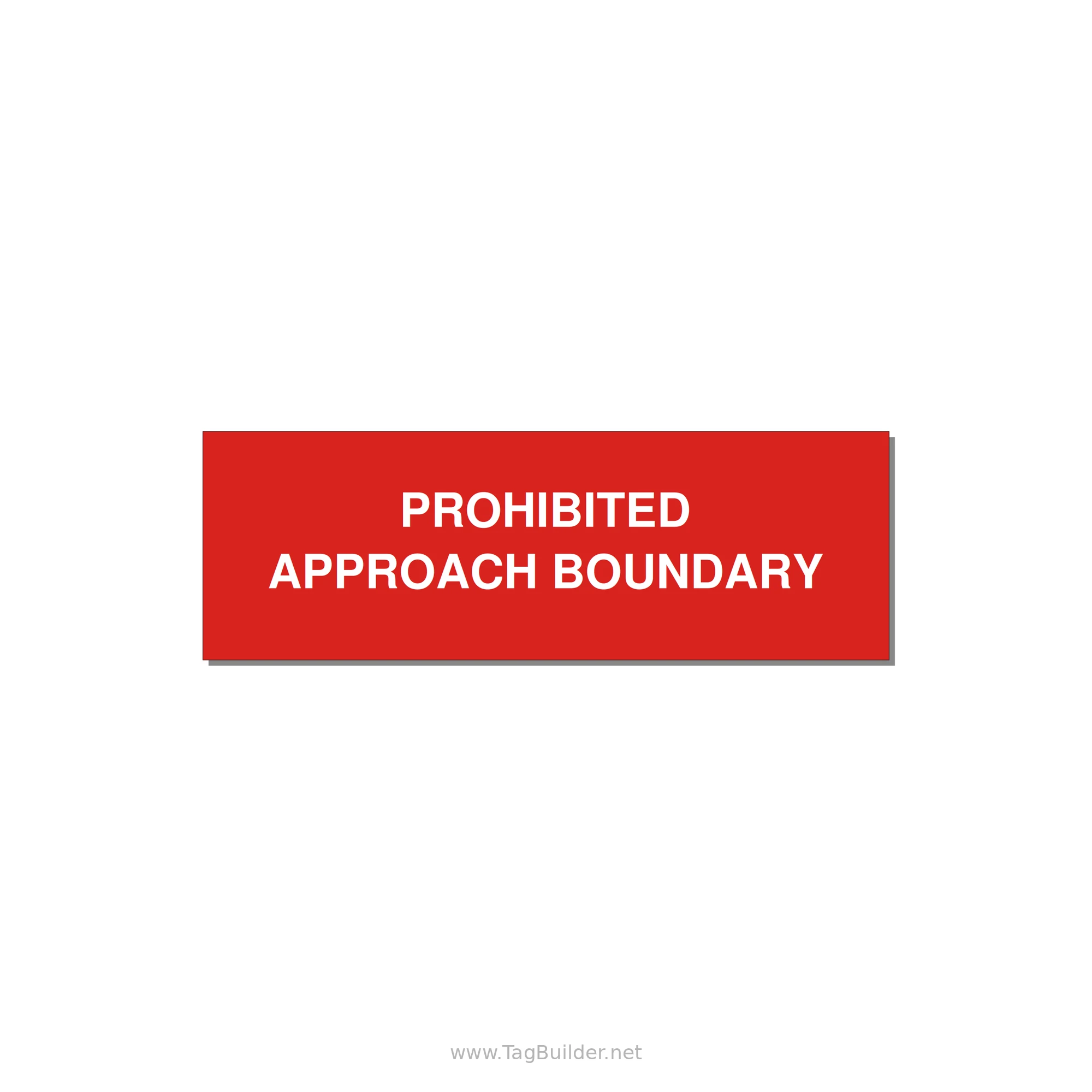 3.0x1.0" Safety Label - PROHIBITED APPROACH BOUND — 3x1" White on Red, Adhesive