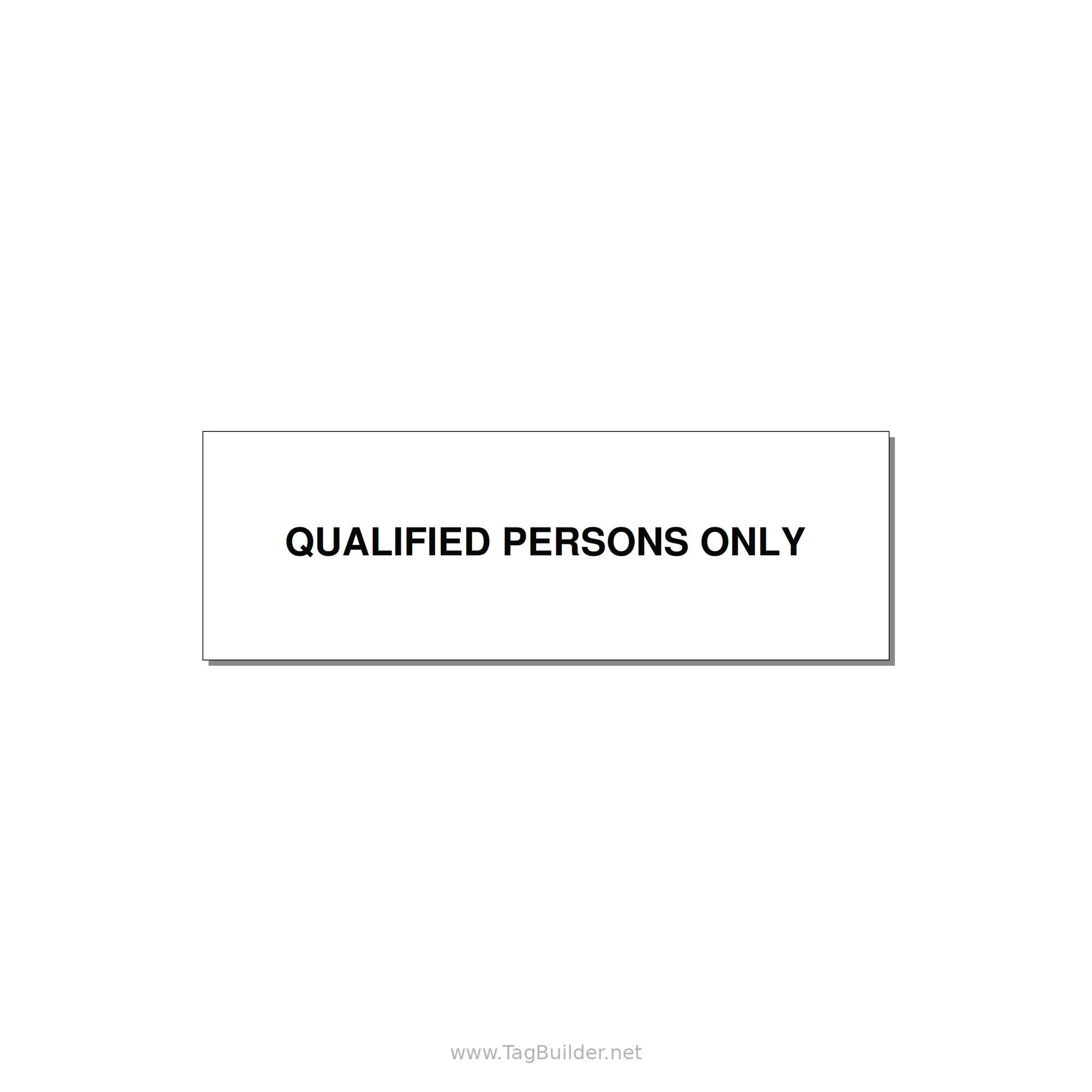 3.0x1.0" Safety Label - QUALIFIED PERSONS ONLY — 3x1" Black on White, Adhesive