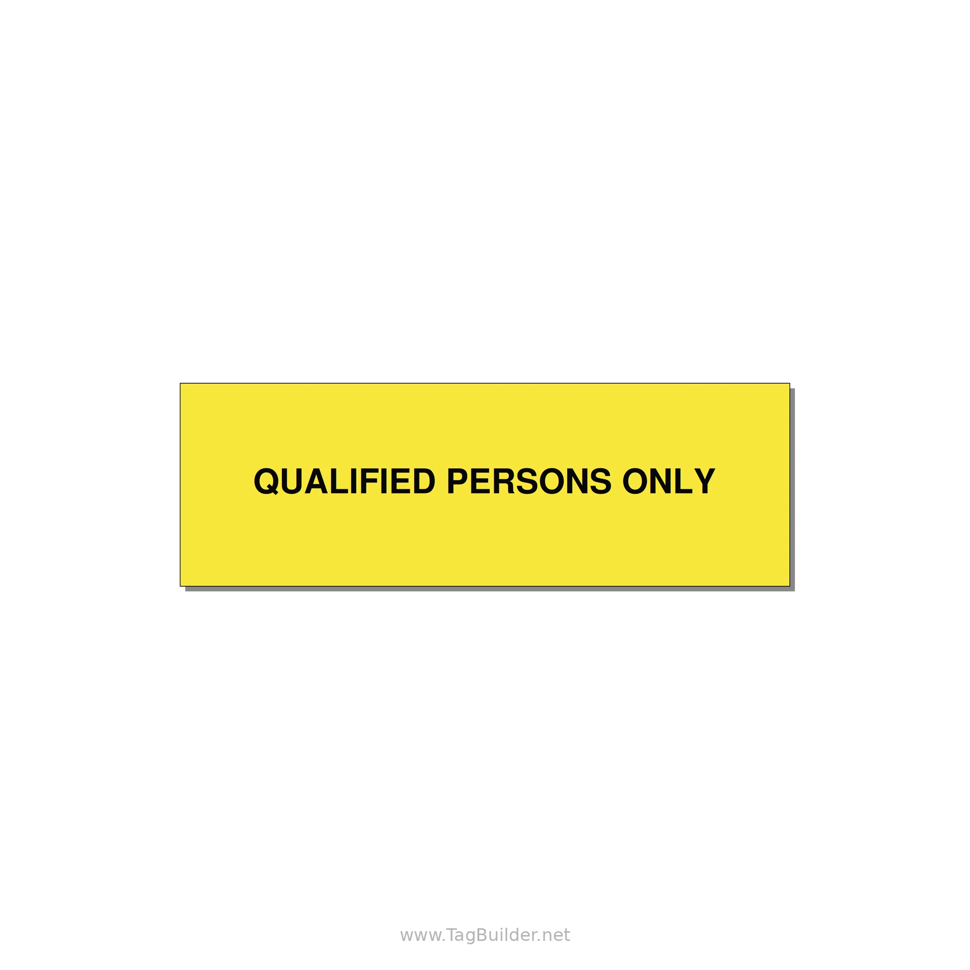 3.0x1.0" Safety Label - QUALIFIED PERSONS ONLY — 3x1" Black on Yellow, Adhesive