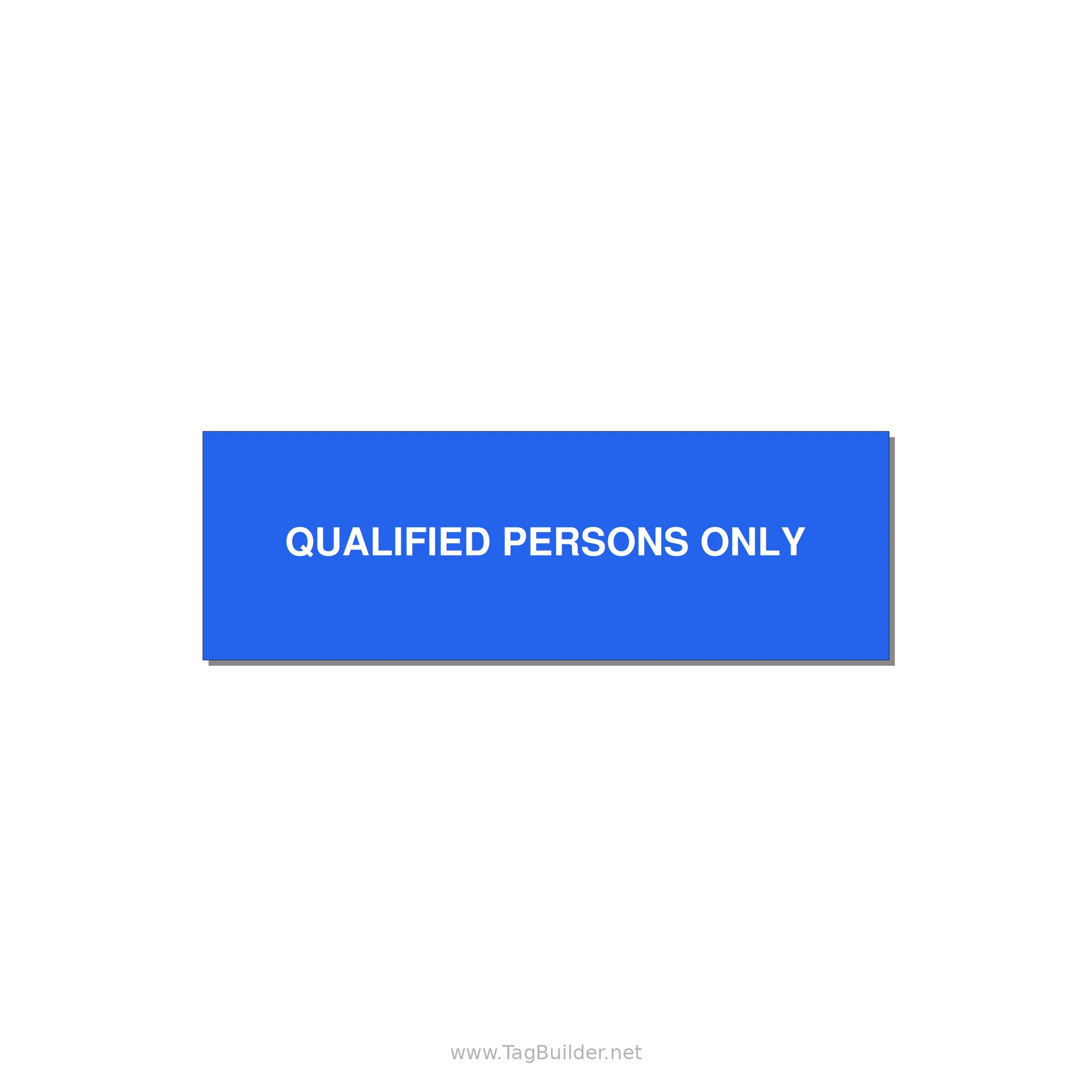 3.0x1.0" Safety Label - QUALIFIED PERSONS ONLY — 3x1" White on Blue, Adhesive