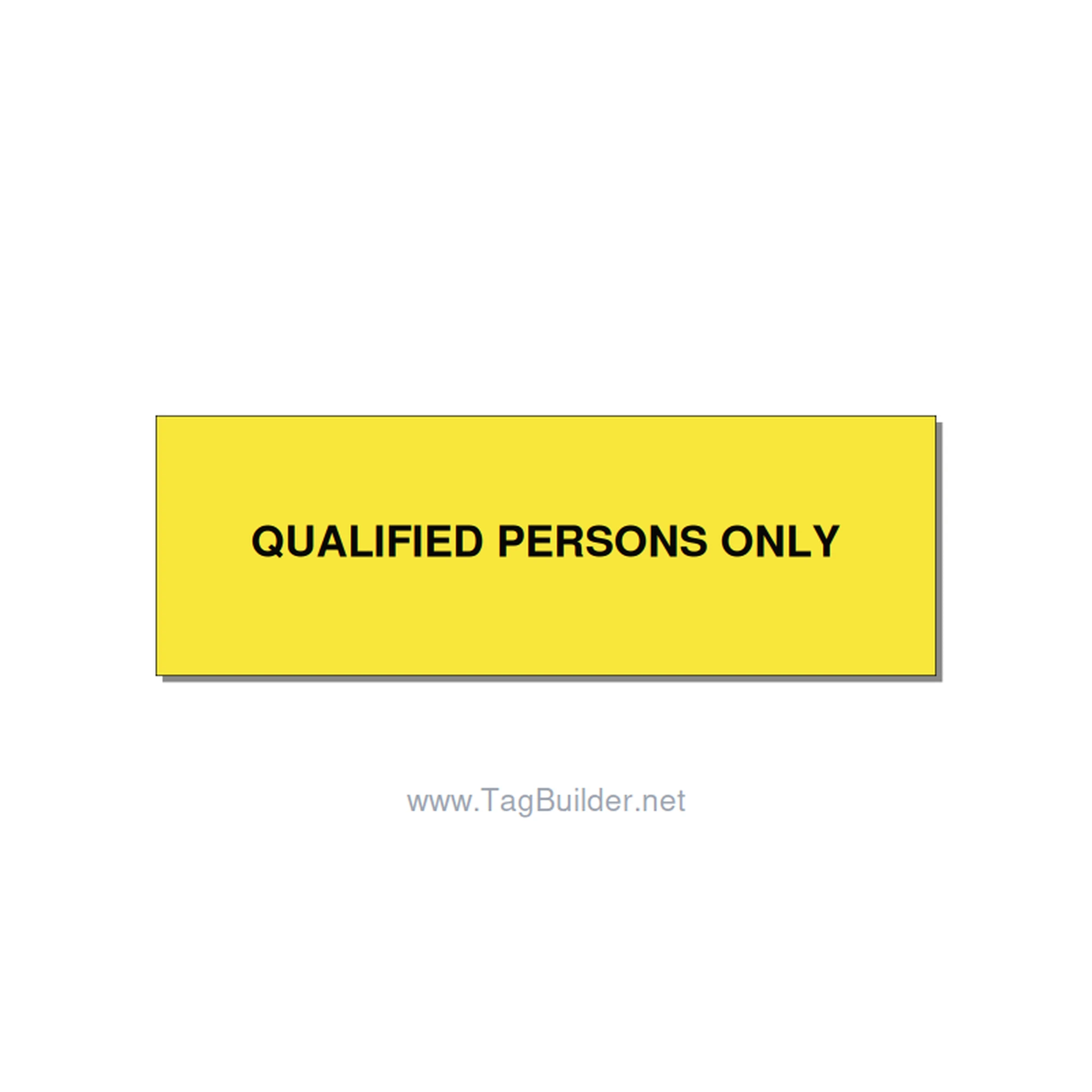 3.0x1.0" Safety Label - QUALIFIED PERSONS ONLY, Black/Yellow, Adhesive