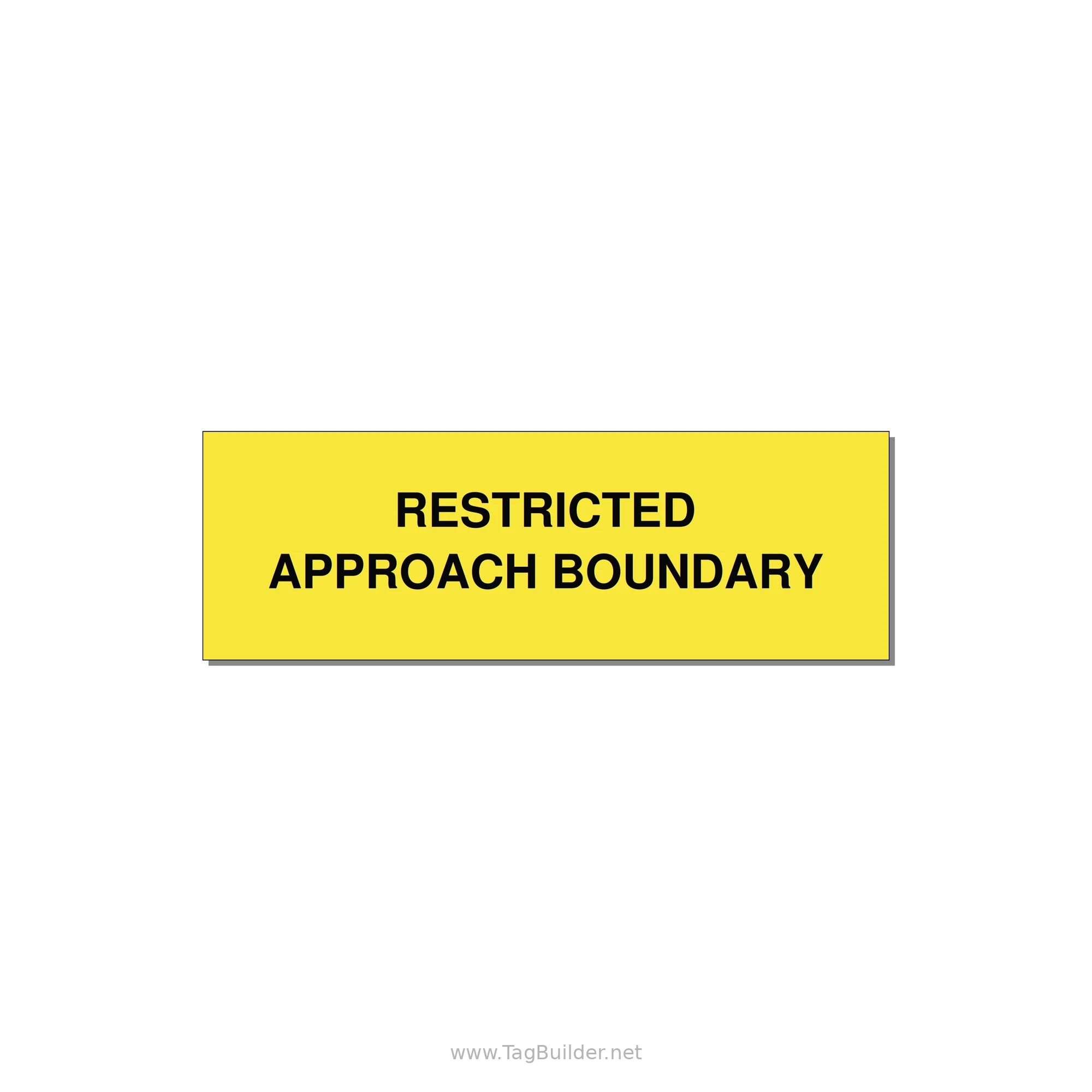 3.0x1.0" Safety Label - RESTRICTED APPROACH BOUND — 3x1" Black on Yellow, Adhesive