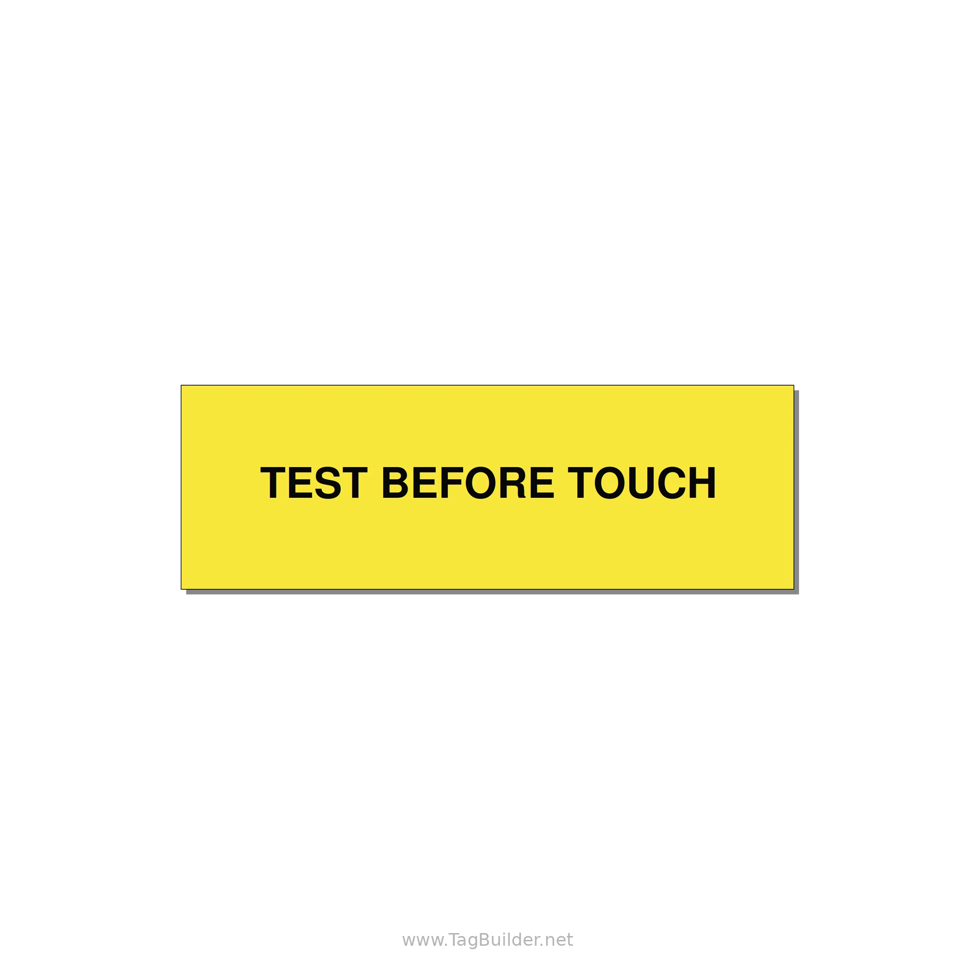 3.0x1.0" Safety Label - TEST BEFORE TOUCH — 3x1" Black on Yellow, Adhesive