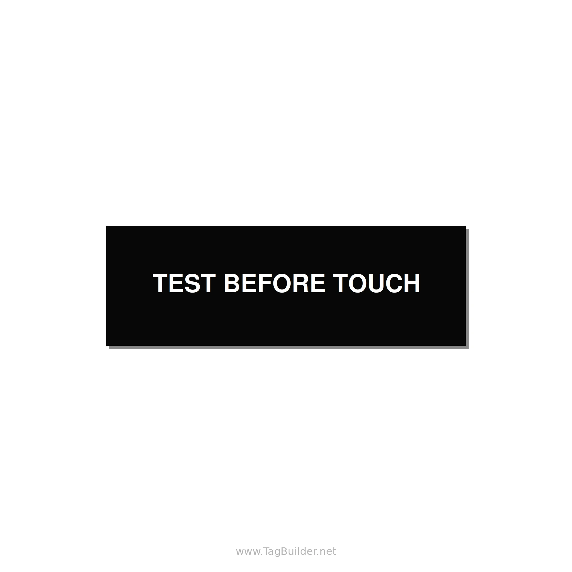 3.0x1.0" Safety Label - TEST BEFORE TOUCH — 3x1" White on Black, Holes