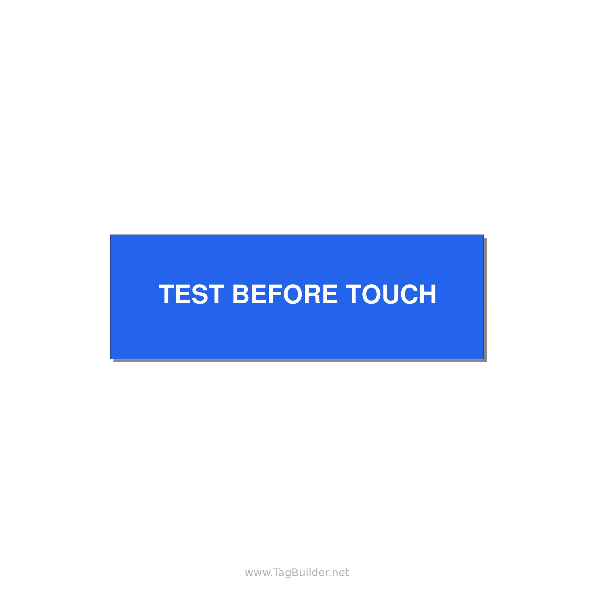 3.0x1.0" Safety Label - TEST BEFORE TOUCH — 3x1" White on Blue, Holes