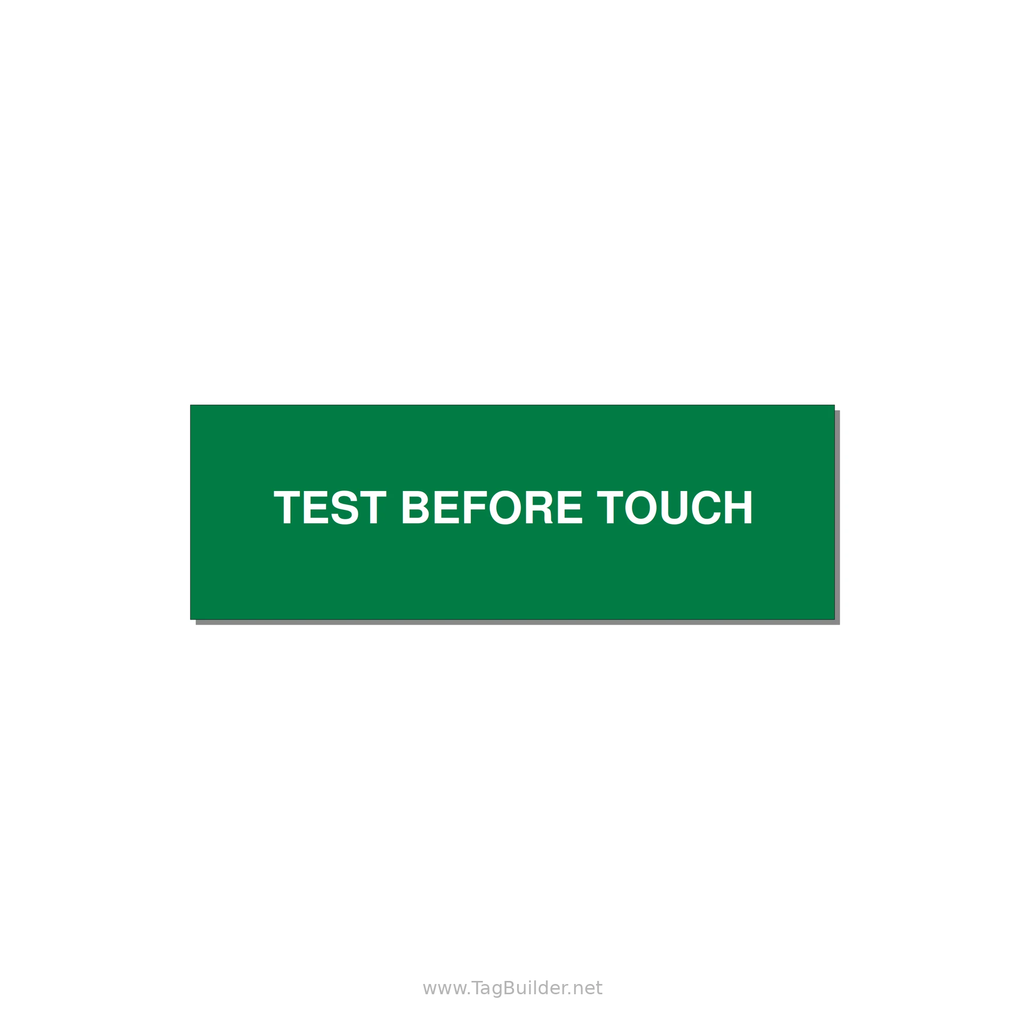 3.0x1.0" Safety Label - TEST BEFORE TOUCH — 3x1" White on Green, Adhesive