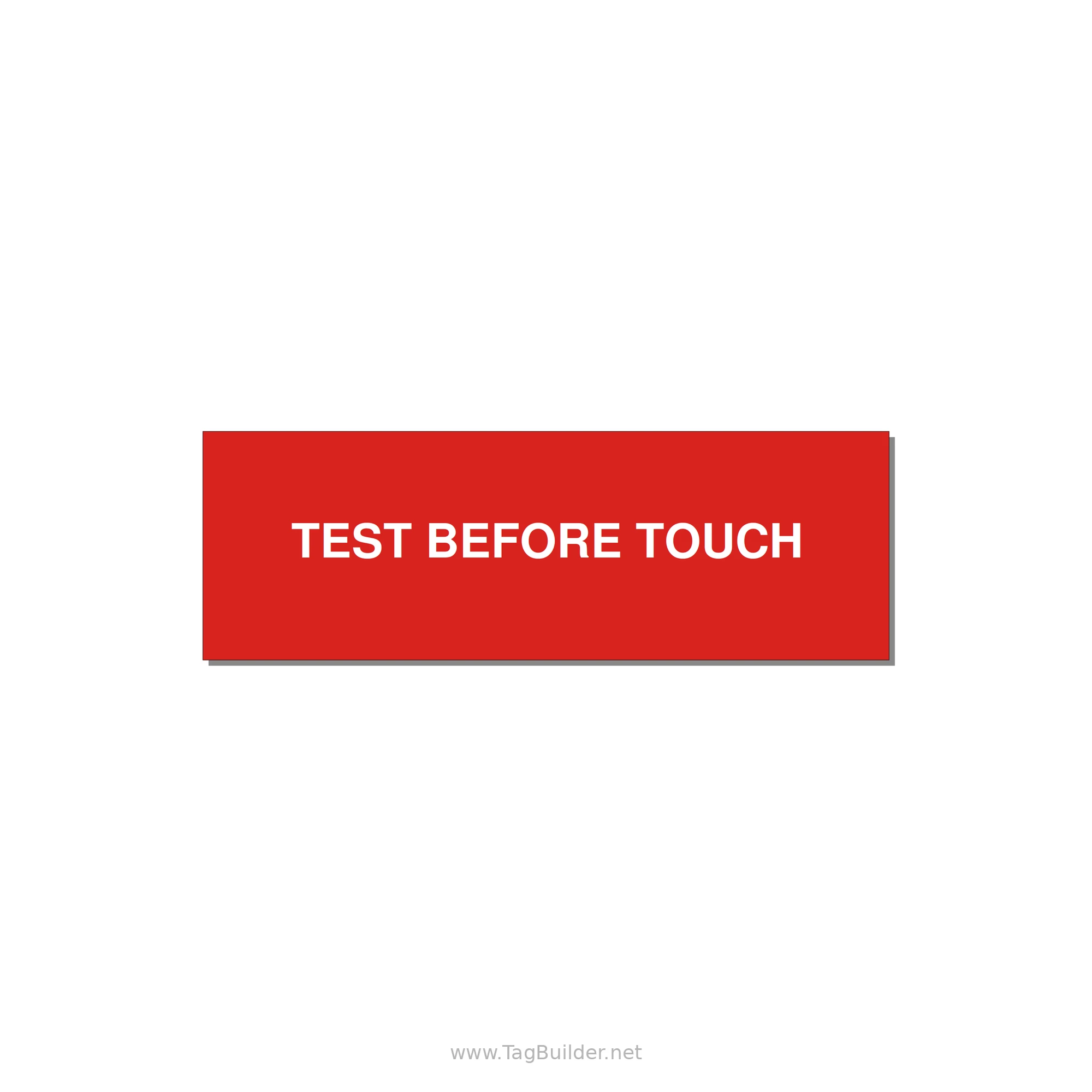 3.0x1.0" Safety Label - TEST BEFORE TOUCH — 3x1" White on Red, Adhesive