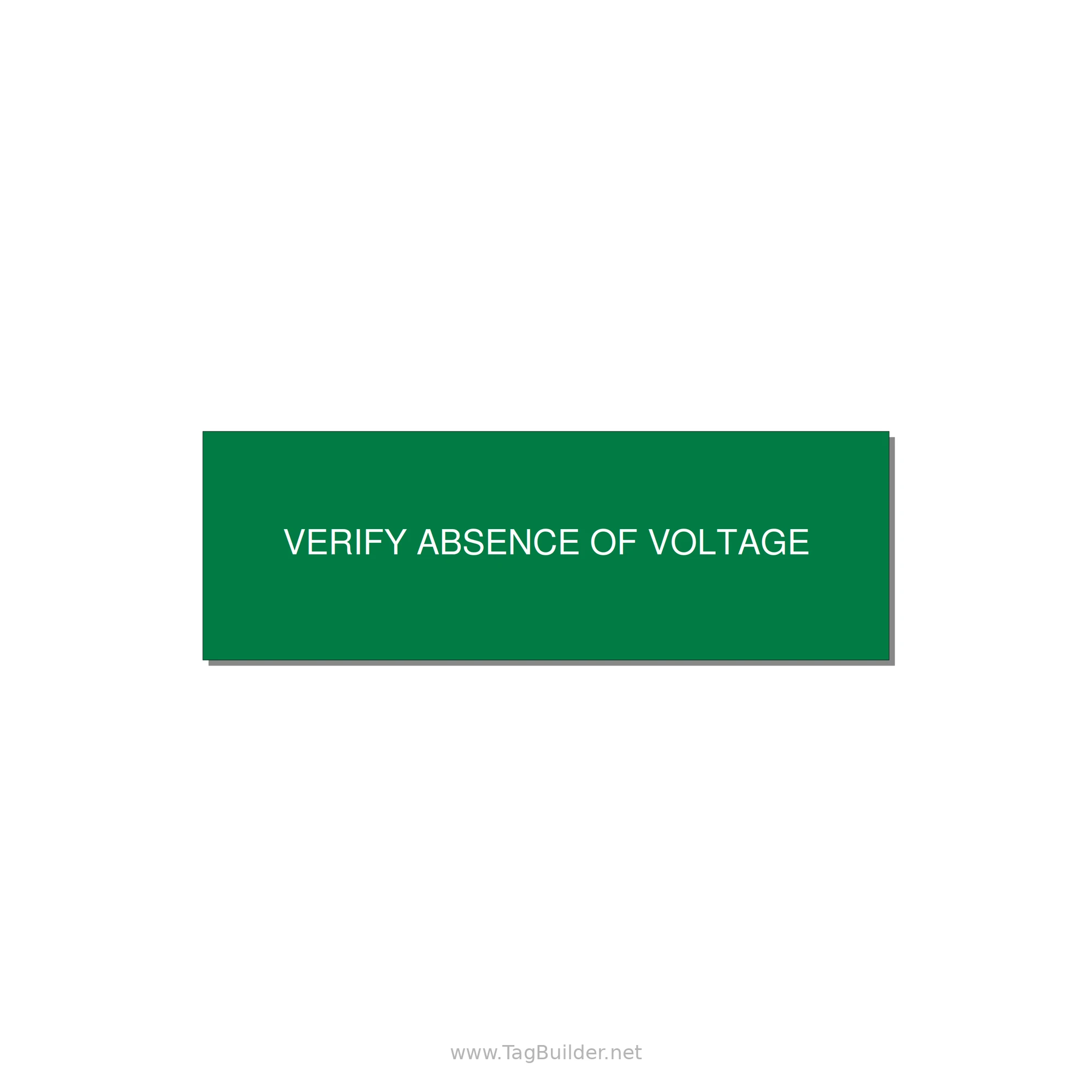 3.0x1.0" Safety Label - VERIFY ABSENCE OF VOLTAGE — 3x1" White on Green, Adhesive