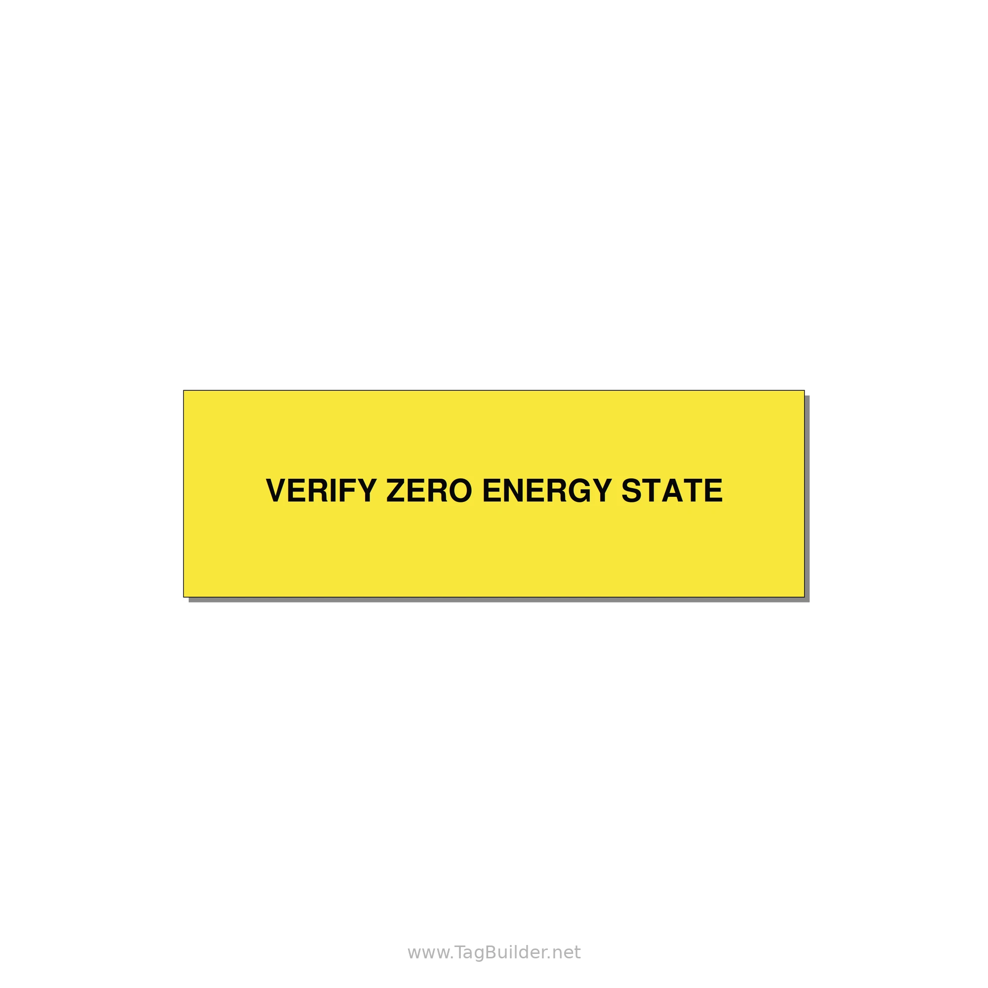 3.0x1.0" Safety Label - VERIFY ZERO ENERGY STATE — 3x1" Black on Yellow, Holes