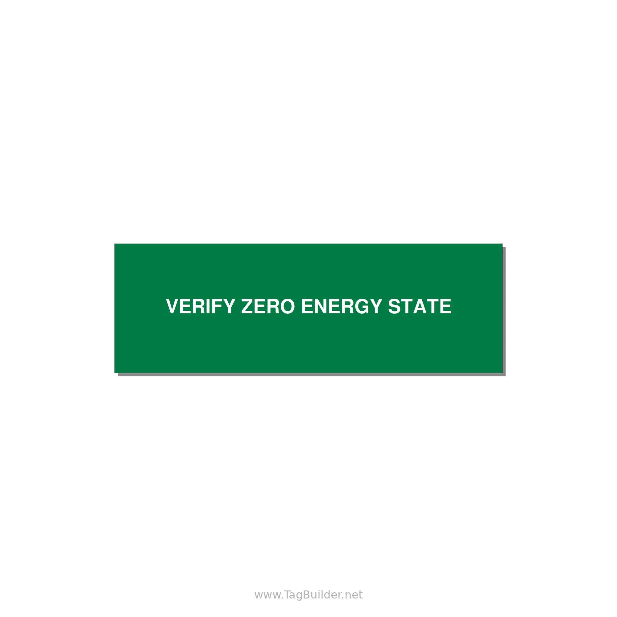 3.0x1.0" Safety Label - VERIFY ZERO ENERGY STATE — 3x1" White on Green, Holes