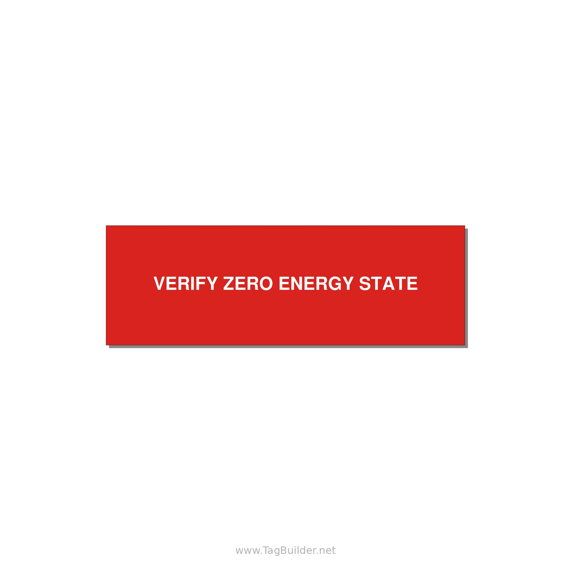 3.0x1.0" Safety Label - VERIFY ZERO ENERGY STATE — 3x1" White on Red, Adhesive