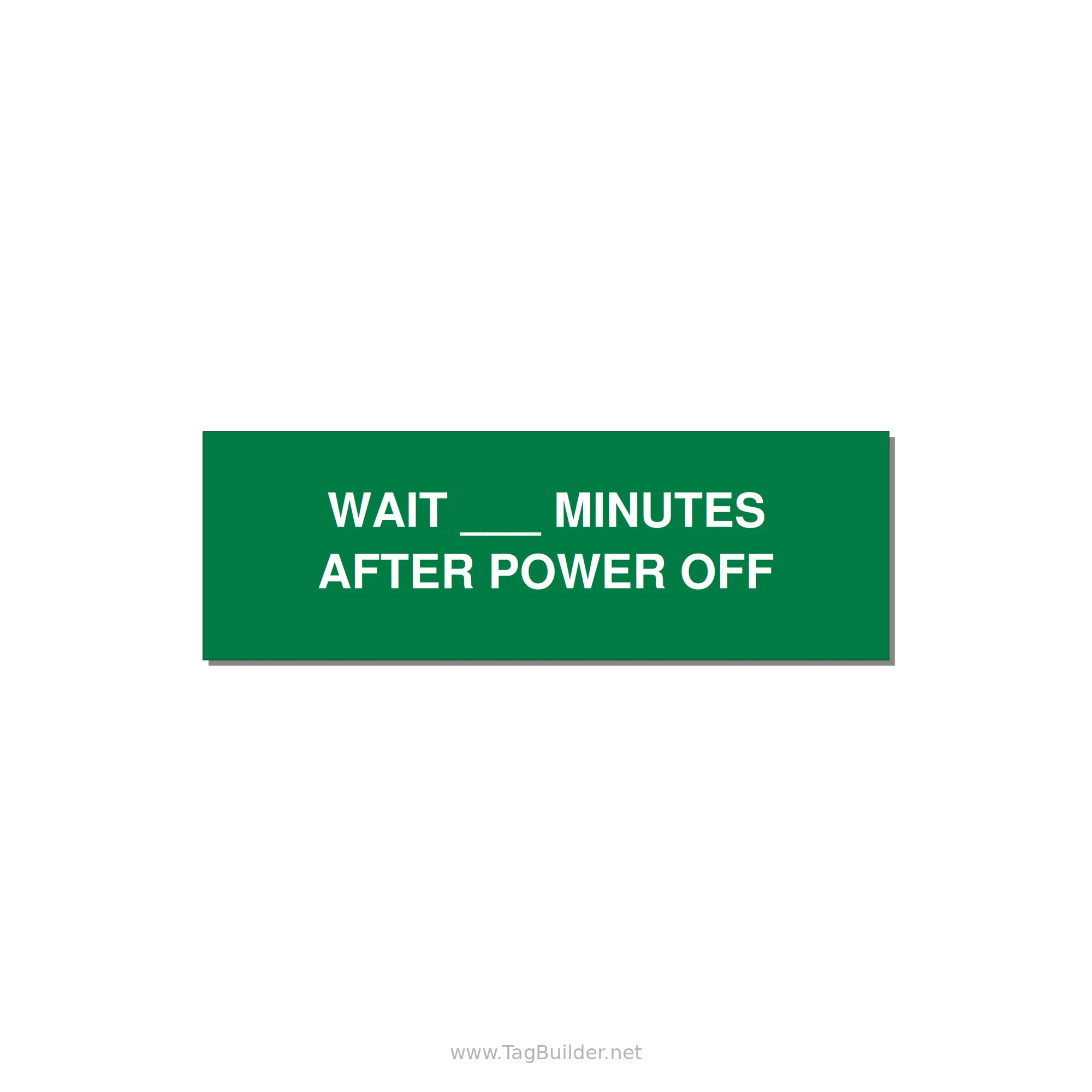 3.0x1.0" Safety Label - WAIT ___ MINUTES AFTER PO — 3x1" White on Green, Adhesive