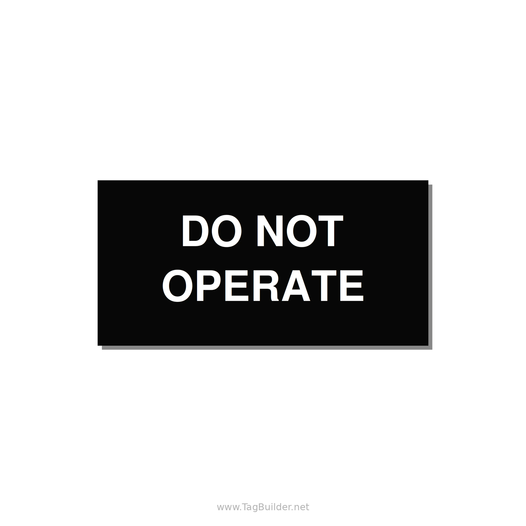 3.0x1.5" Equipment Safety Tag - DO NOT OPERATE — 3x1.5" White on Black, Adhesive