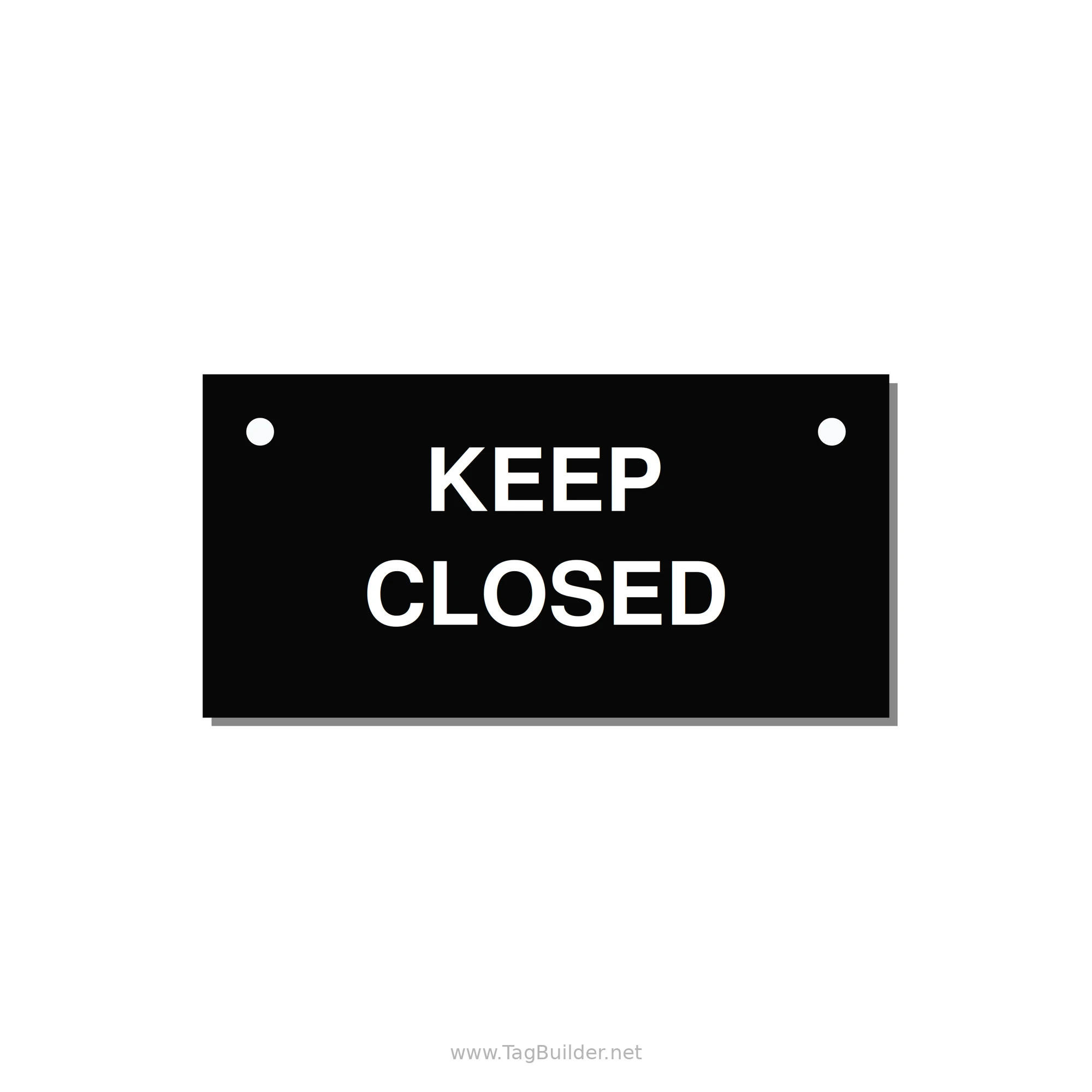 3.0x1.5" Safety Label - KEEP CLOSED — 3x1.5" White on Black, Holes