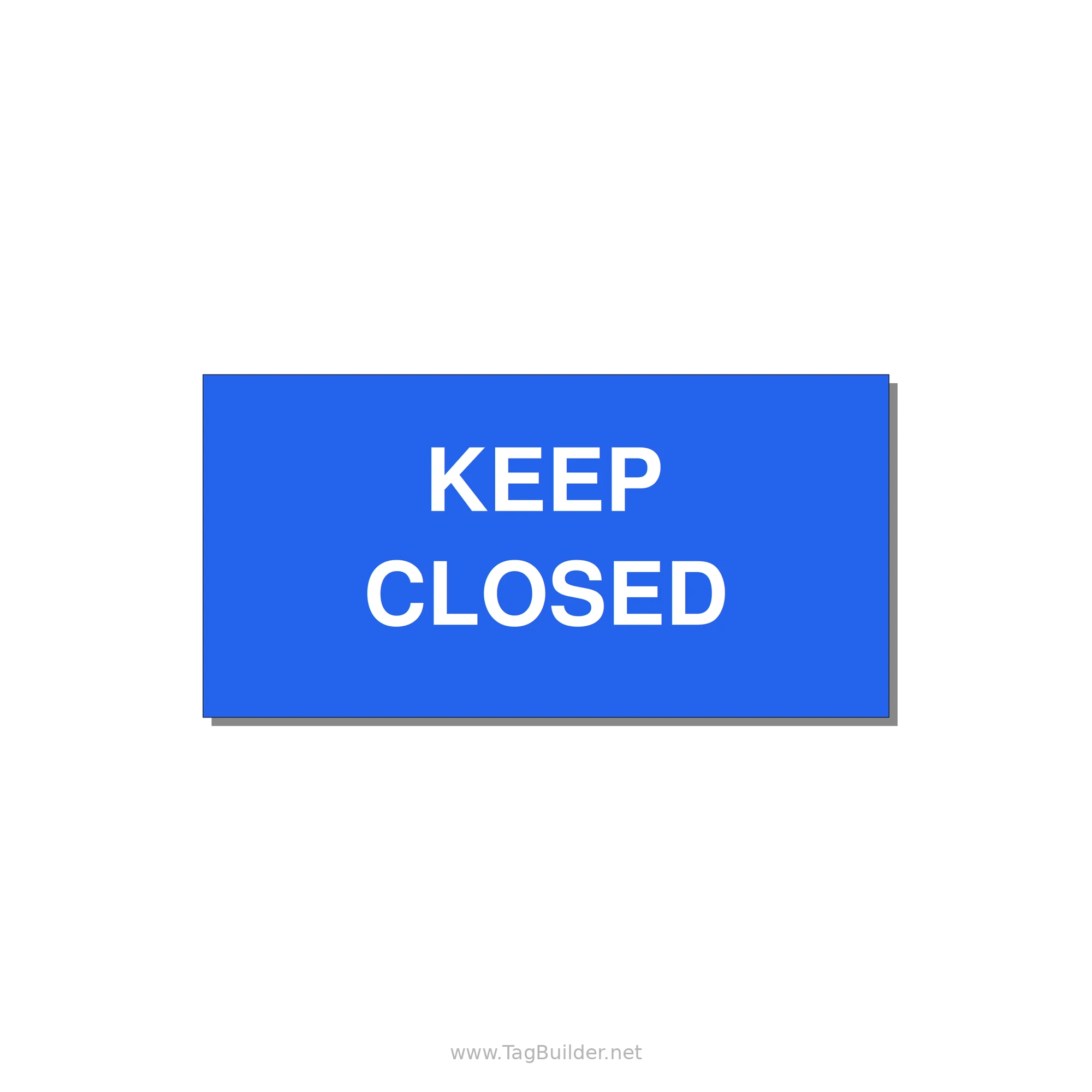 3.0x1.5" Safety Label - KEEP CLOSED — 3x1.5" White on Blue, Adhesive