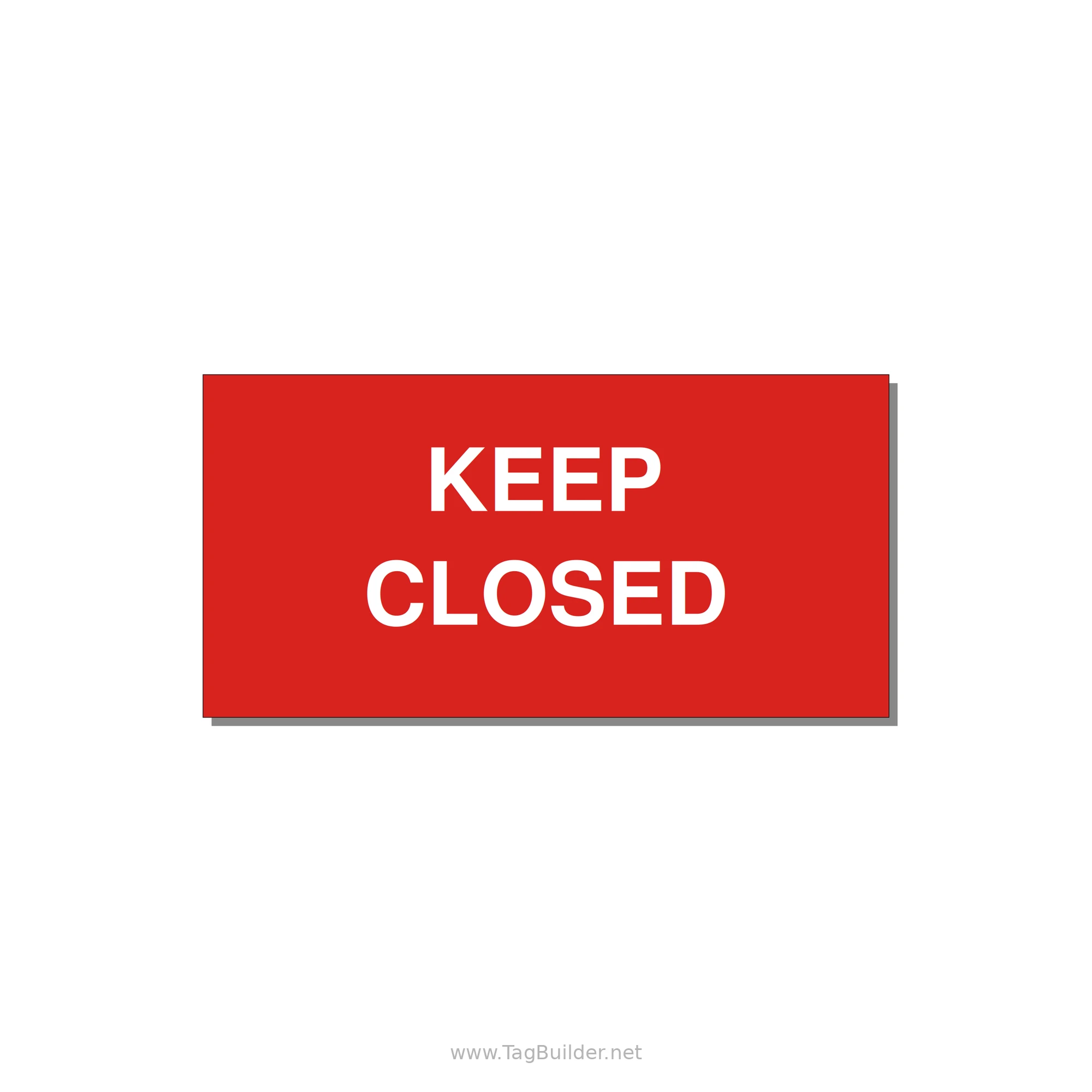 3.0x1.5" Safety Label - KEEP CLOSED — 3x1.5" White on Red, Adhesive