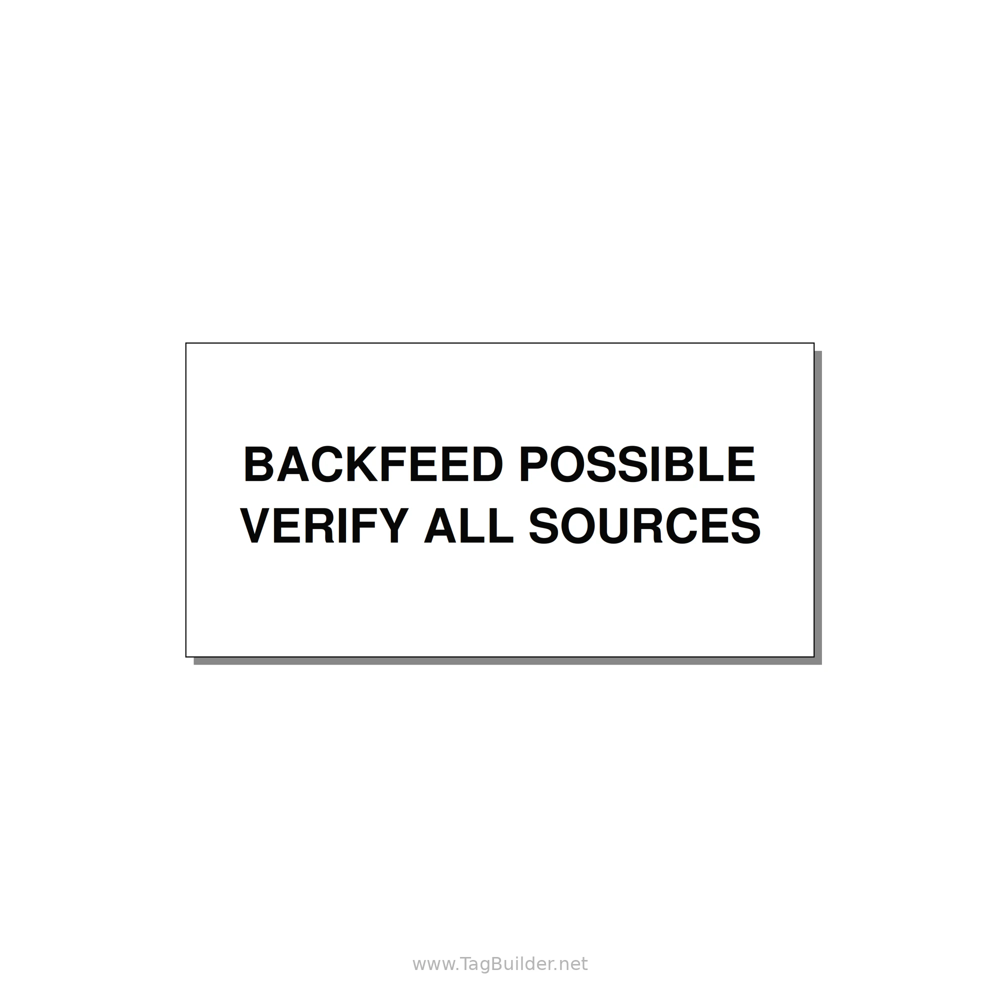 4.0x2.0" Safety Label - BACKFEED POSSIBLE VERIFY — 4x2" Black on White, Adhesive