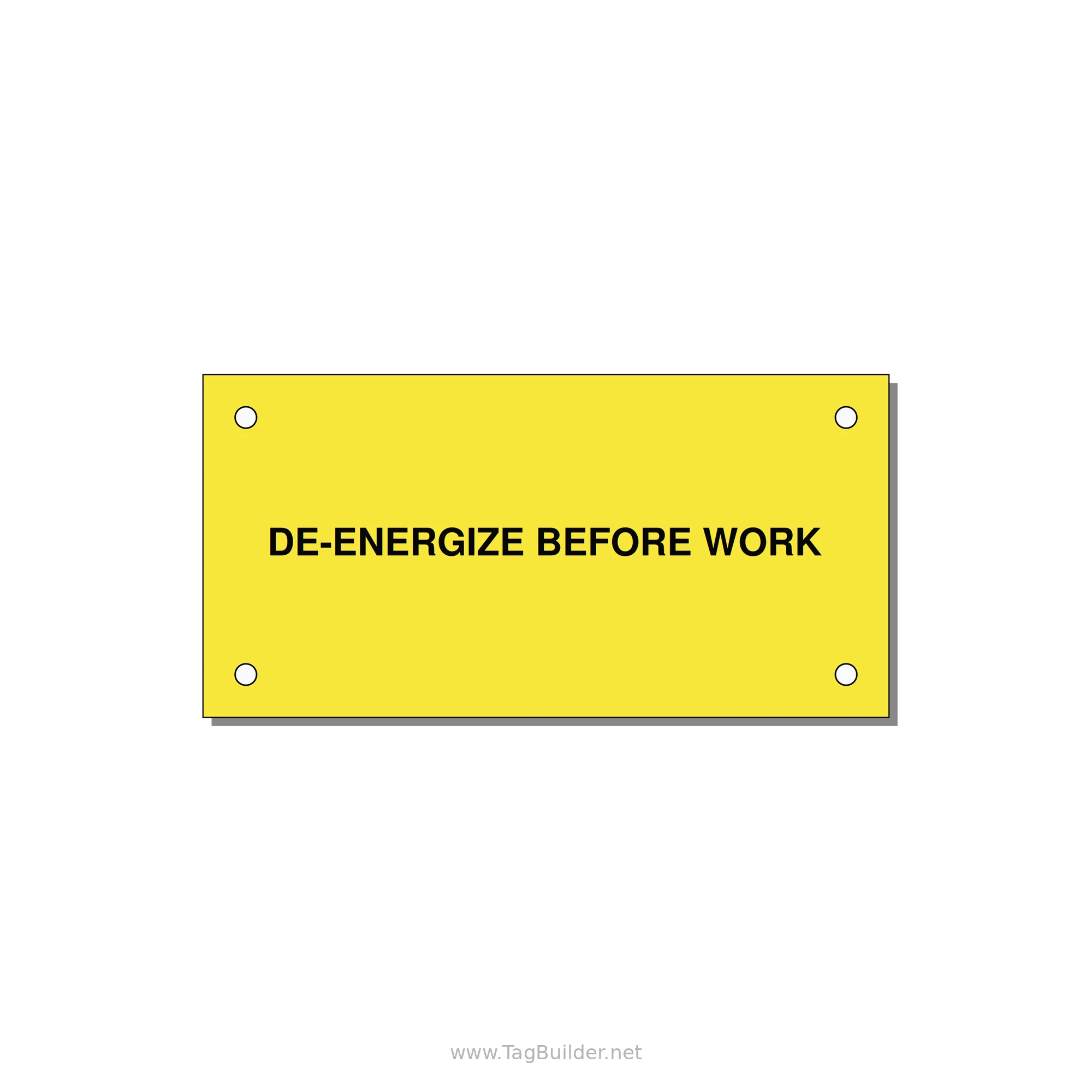 4.0x2.0" Safety Label - DE-ENERGIZE BEFORE WORK — 4x2" Black on Yellow, Holes