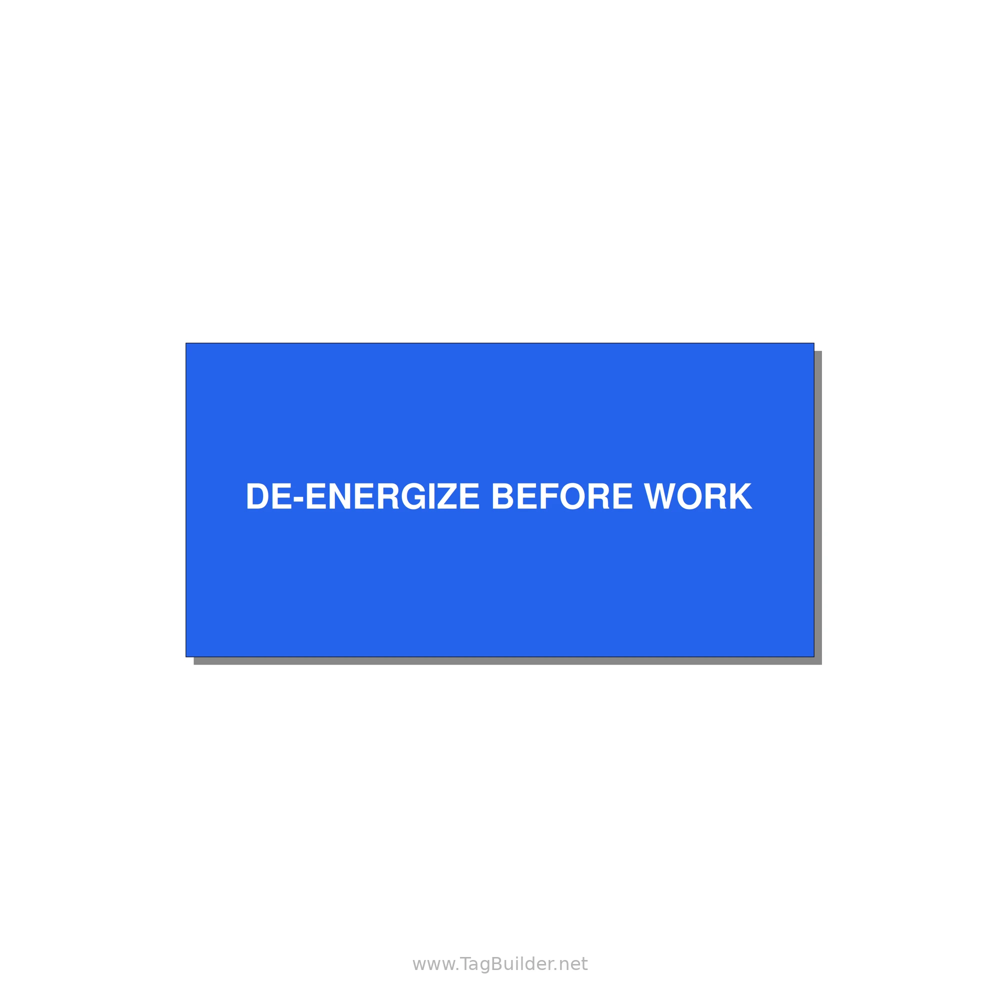 4.0x2.0" Safety Label - DE-ENERGIZE BEFORE WORK — 4x2" White on Blue, Adhesive