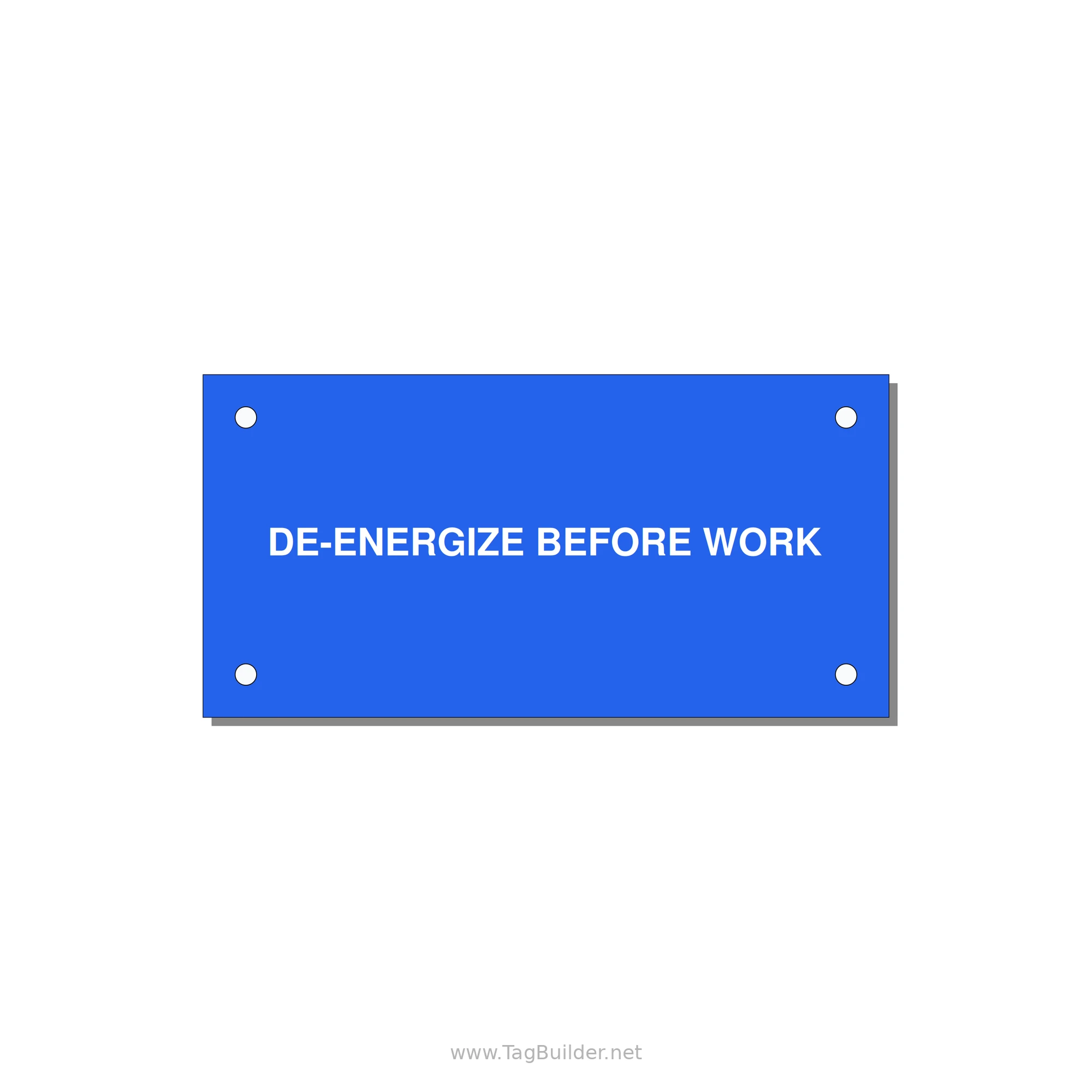 4.0x2.0" Safety Label - DE-ENERGIZE BEFORE WORK — 4x2" White on Blue, Holes