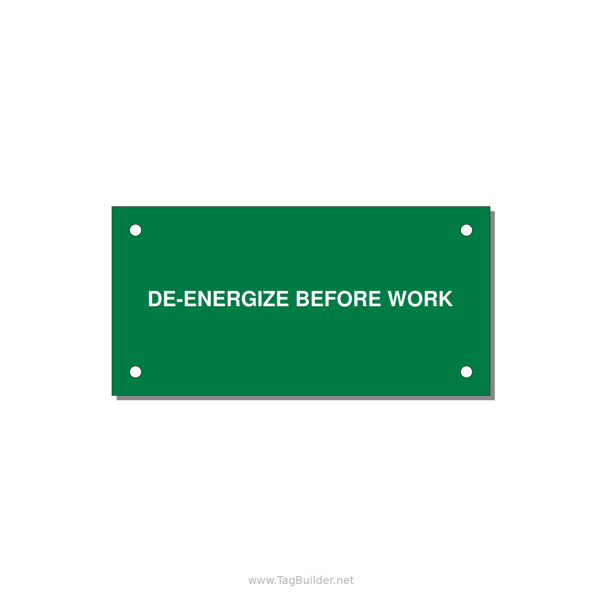 4.0x2.0" Safety Label - DE-ENERGIZE BEFORE WORK — 4x2" White on Green, Holes