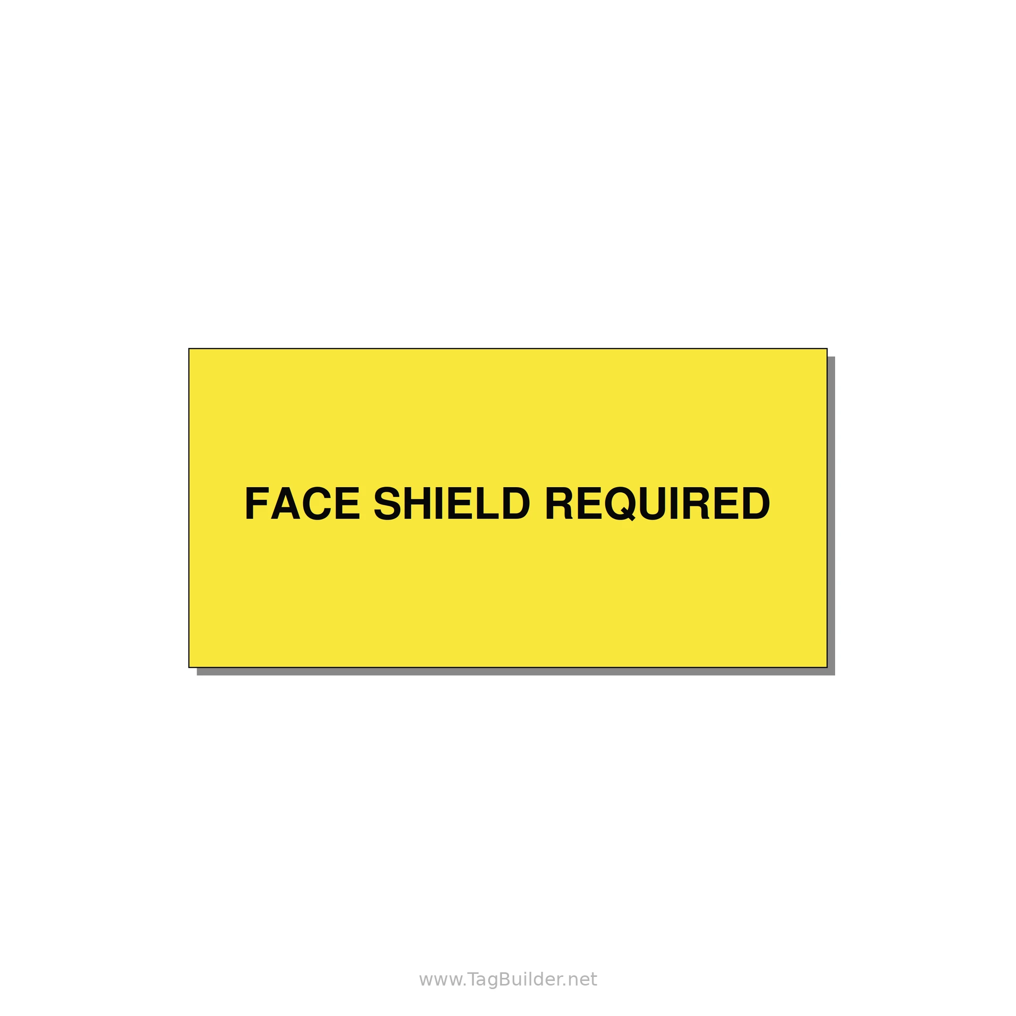 4.0x2.0" Safety Label - FACE SHIELD REQUIRED — 4x2" Black on Yellow, Adhesive