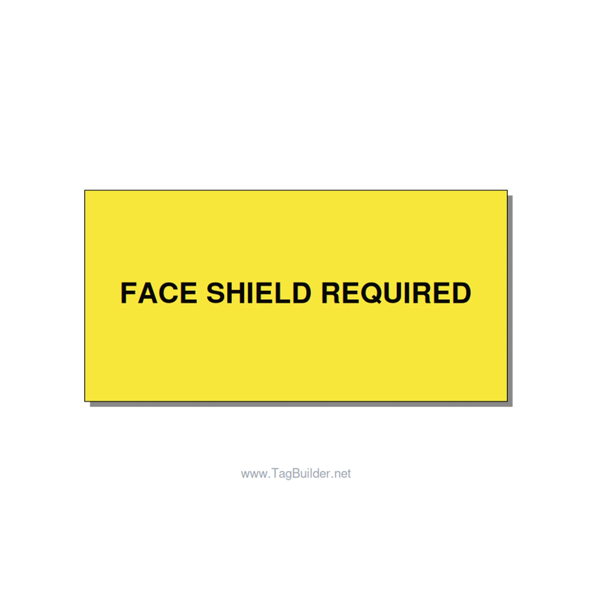 4.0x2.0" Safety Label - FACE SHIELD REQUIRED, Black/Yellow, Adhesive