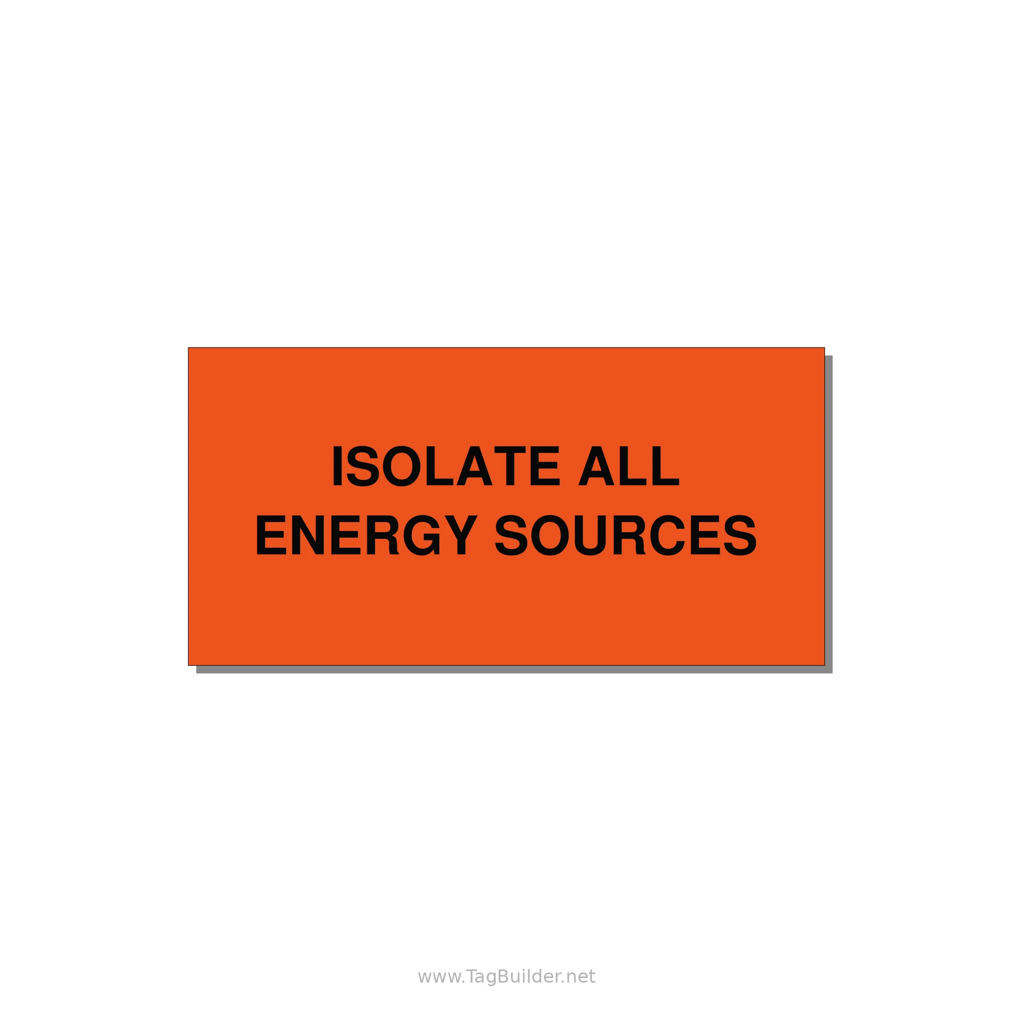 4.0x2.0" Safety Label - ISOLATE ALL ENERGY SOURCE — 4x2" Black on Orange, Adhesive