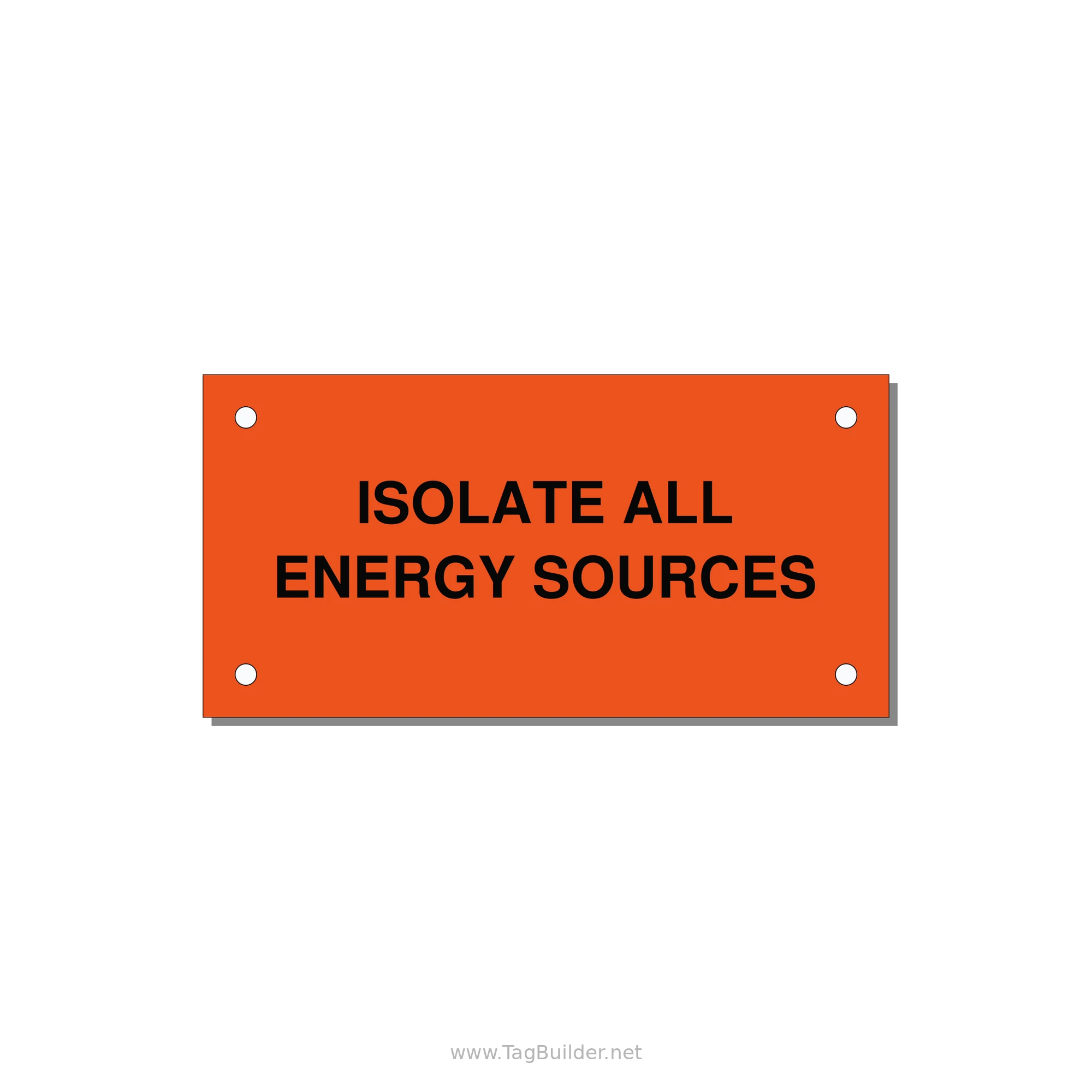 4.0x2.0" Safety Label - ISOLATE ALL ENERGY SOURCE — 4x2" Black on Orange, Holes