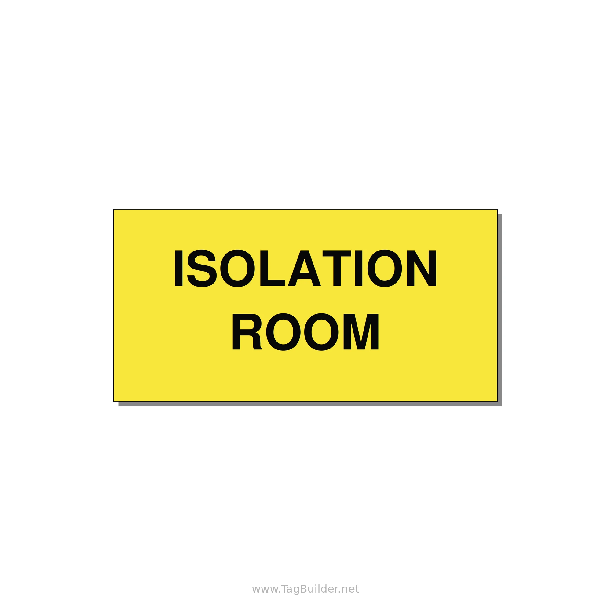 4.0x2.0" Safety Label - ISOLATION ROOM — 4x2" Black on Yellow, Adhesive