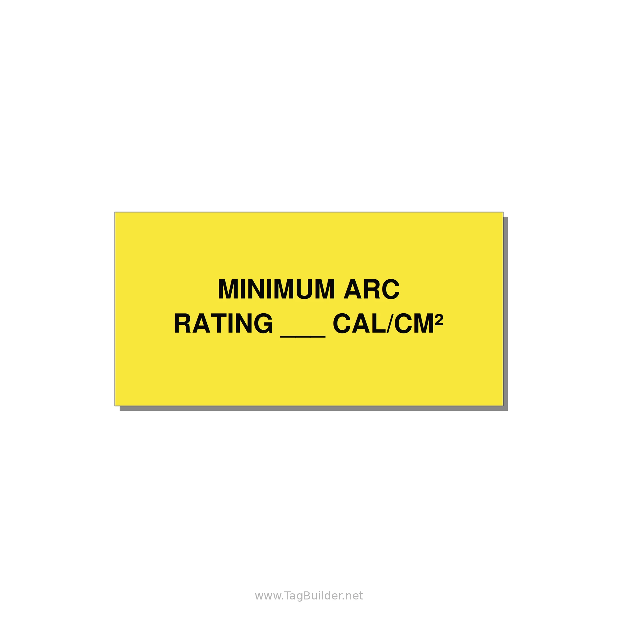 4.0x2.0" Safety Label - MINIMUM ARC RATING ___ CA — 4x2" Black on Yellow, Adhesive
