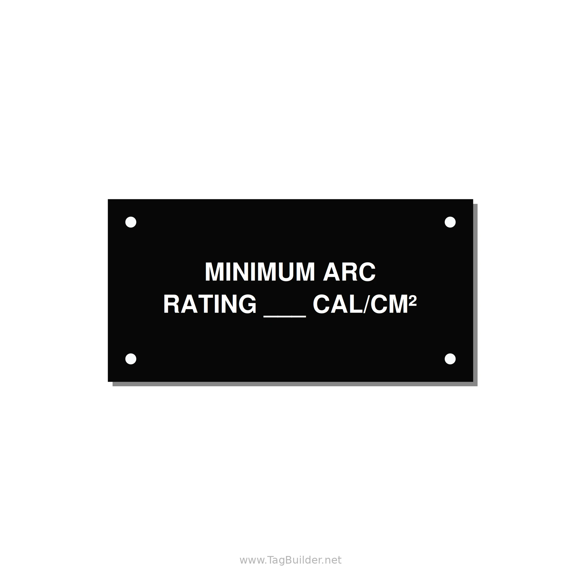 4.0x2.0" Safety Label - MINIMUM ARC RATING ___ CA — 4x2" White on Black, Holes