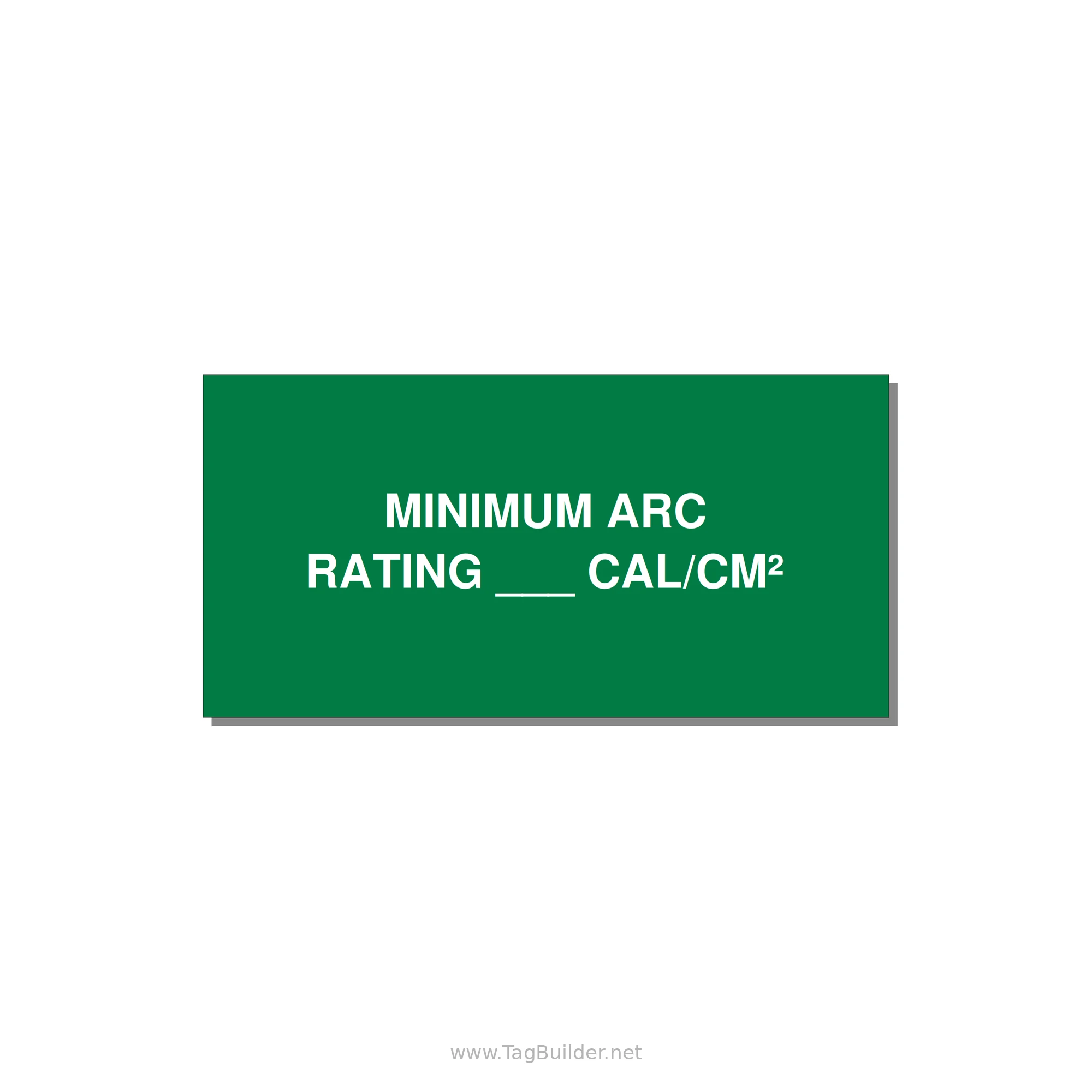 4.0x2.0" Safety Label - MINIMUM ARC RATING ___ CA — 4x2" White on Green, Adhesive