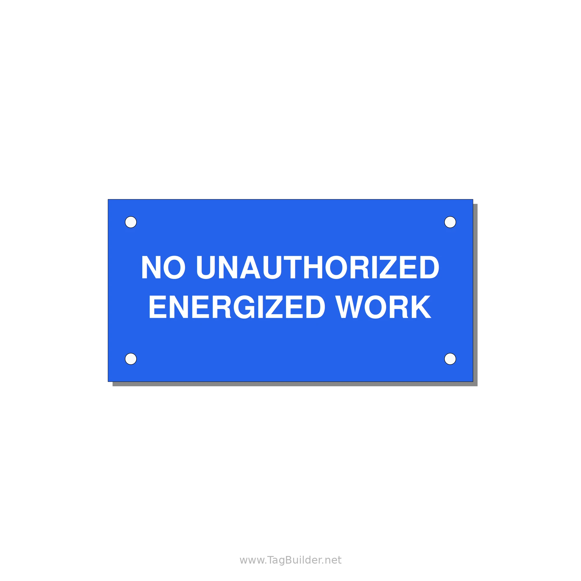 4.0x2.0" Safety Label - NO UNAUTHORIZED ENERGIZED — 4x2" White on Blue, Holes