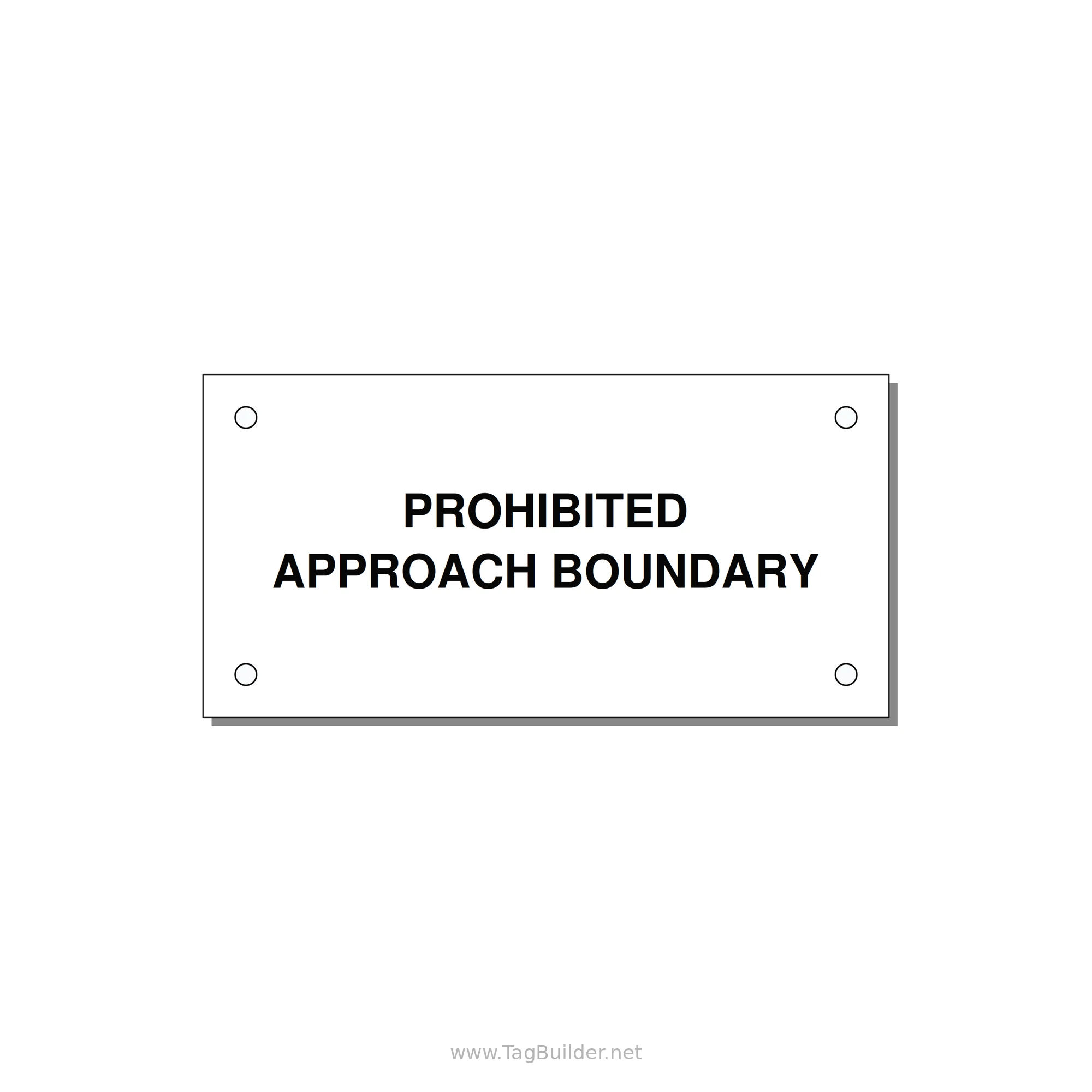 4.0x2.0" Safety Label - PROHIBITED APPROACH BOUND — 4x2" Black on White, Holes