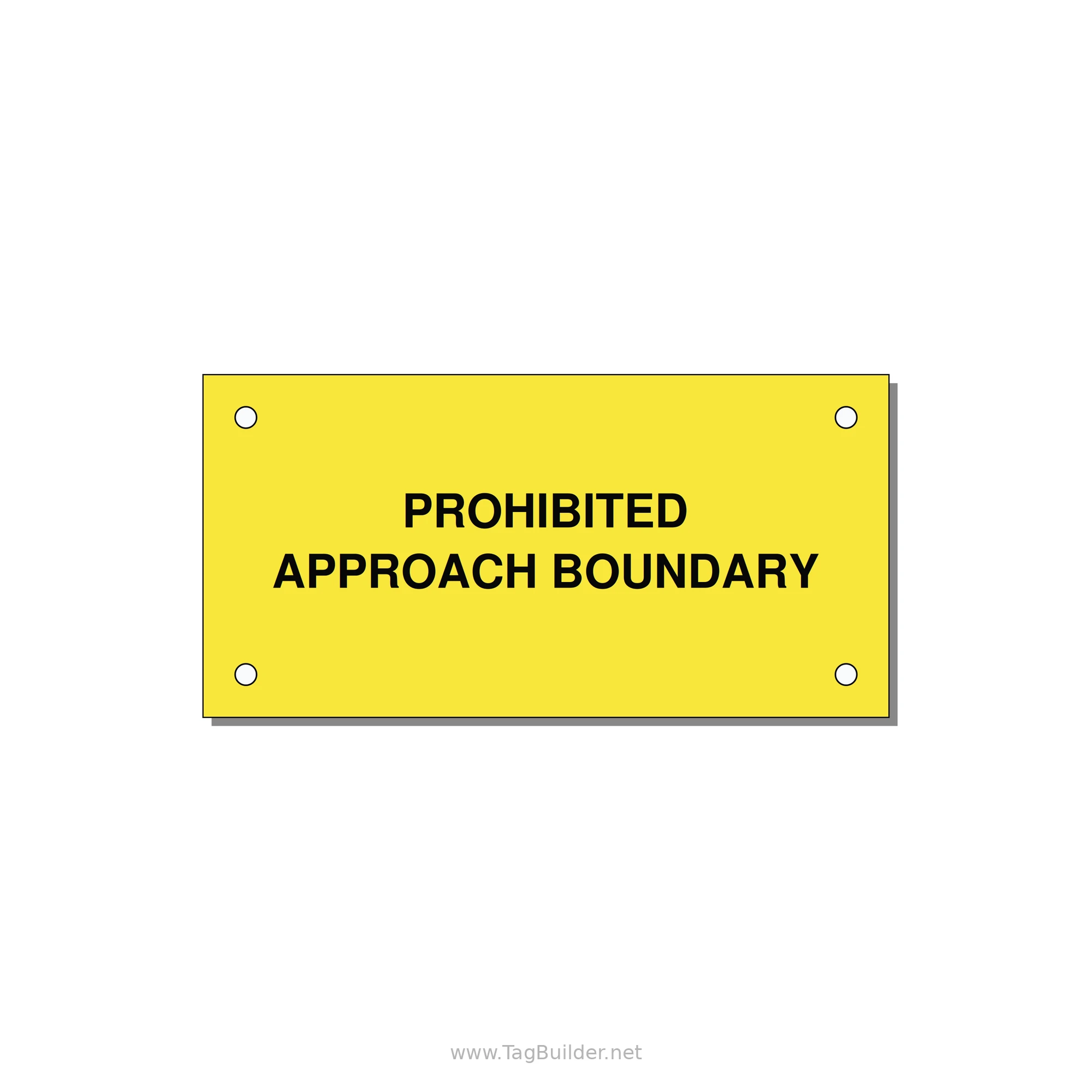 4.0x2.0" Safety Label - PROHIBITED APPROACH BOUND — 4x2" Black on Yellow, Holes