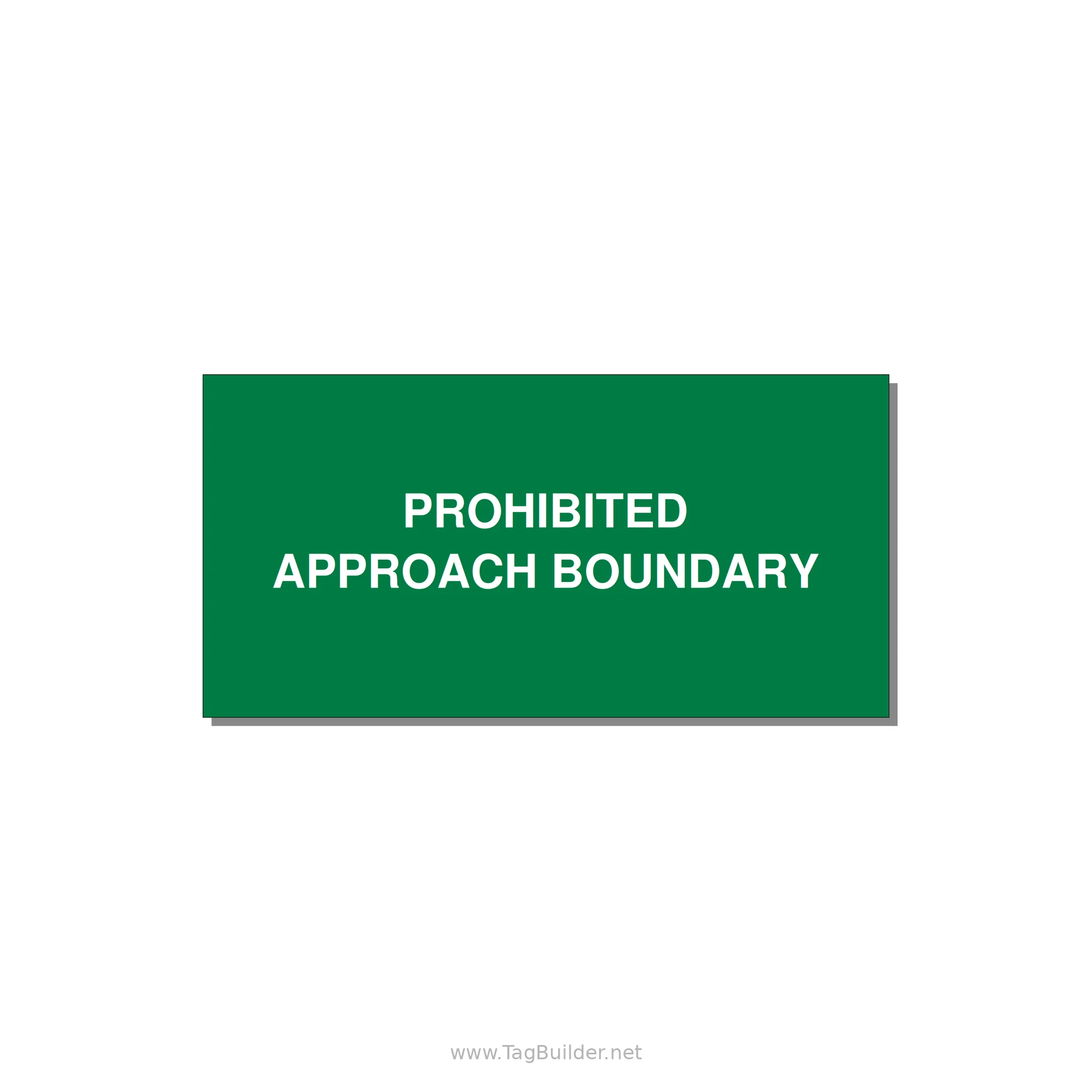 4.0x2.0" Safety Label - PROHIBITED APPROACH BOUND — 4x2" White on Green, Adhesive