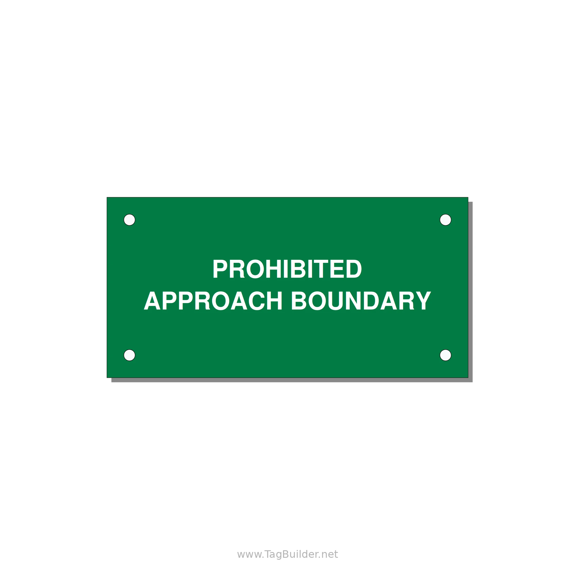 4.0x2.0" Safety Label - PROHIBITED APPROACH BOUND — 4x2" White on Green, Holes